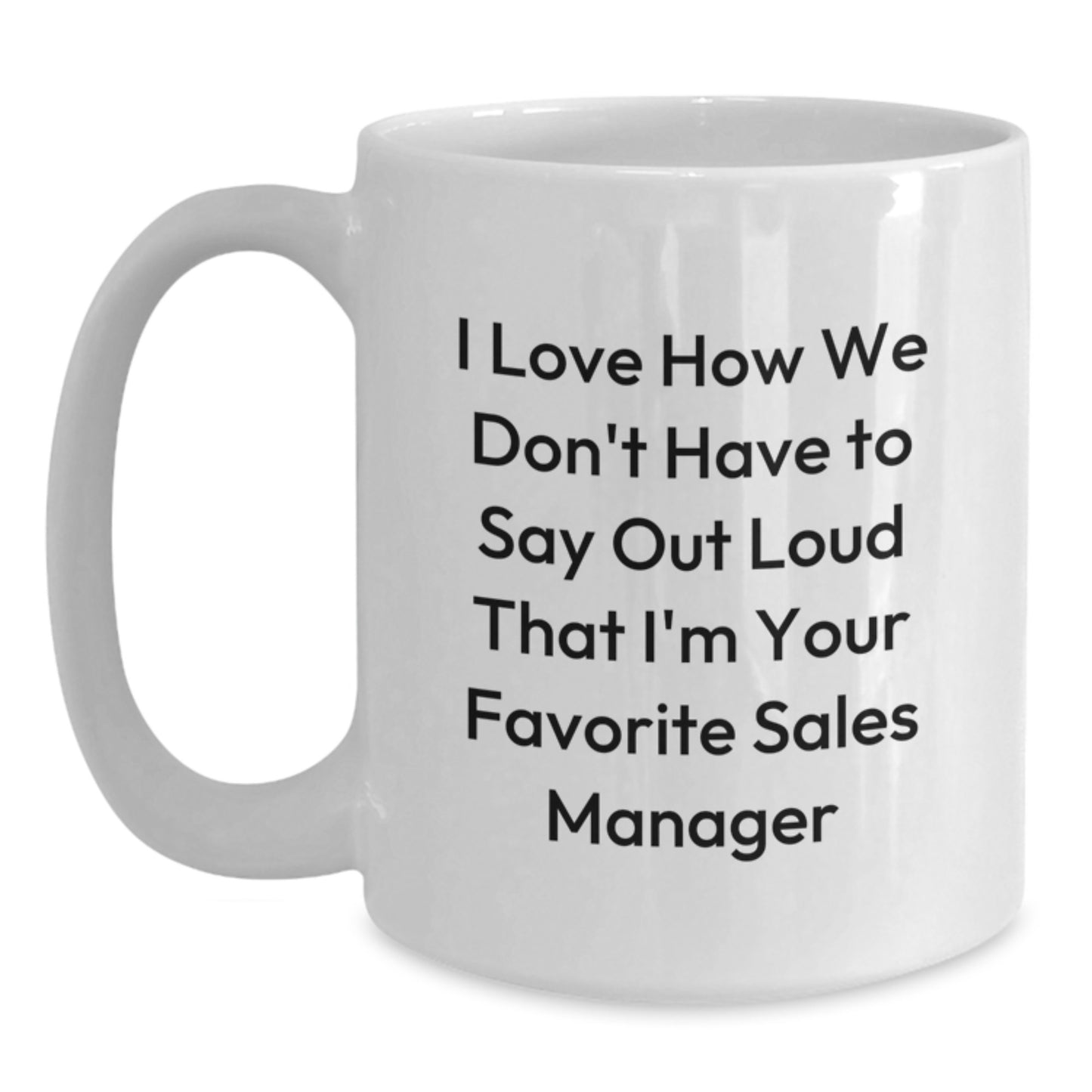 Funny Sales Manager Gifts from Men to Sales Manager - White Coffee Mug, Birthday Unique Gifts for Her, Gifts from Friends to Coworkers - Main