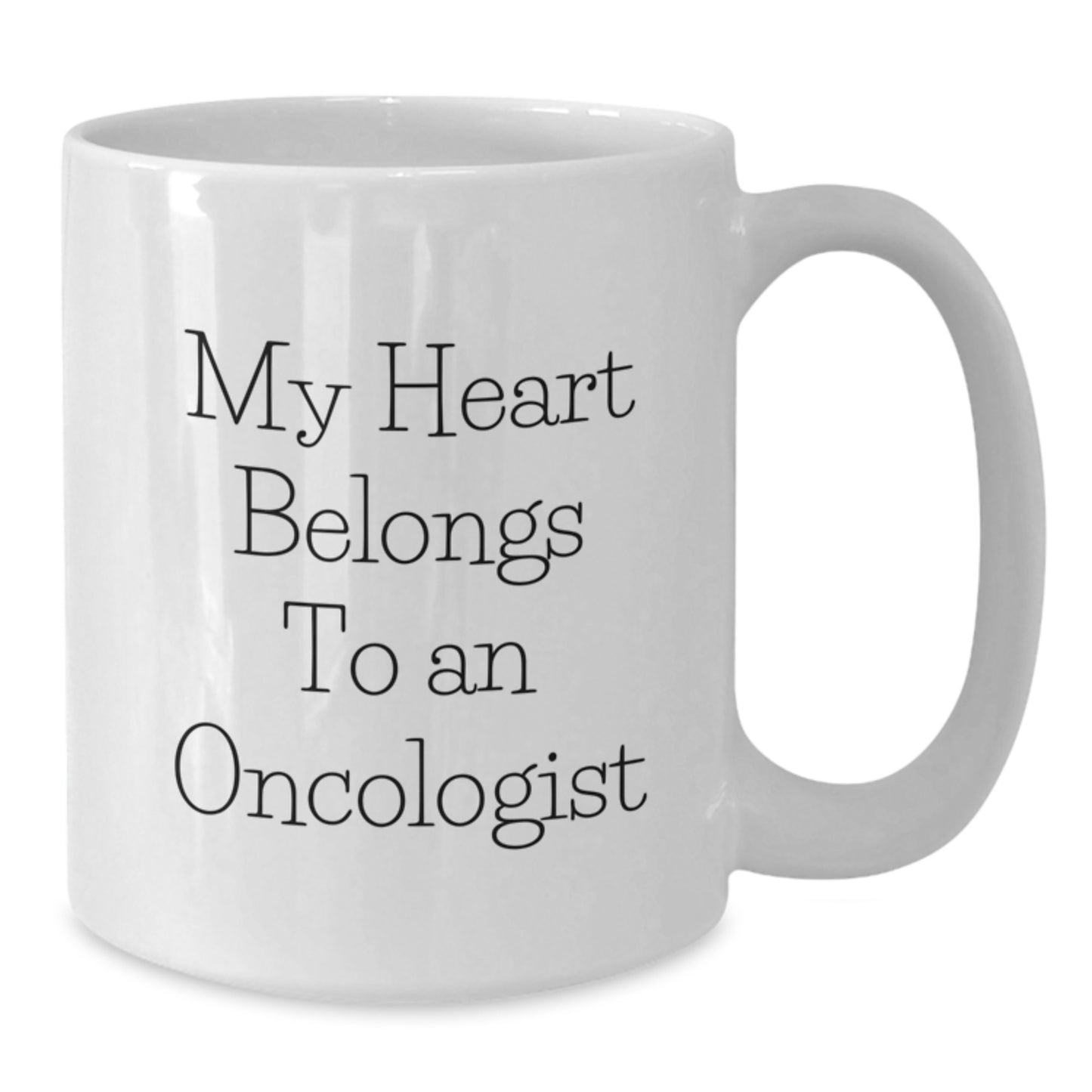 Funny Oncologist Gifts for Oncologist - My Heart Belongs To An Oncologist White Coffee Mug, Unique Christmas Unique Gifts from Men to Oncologist - Additional