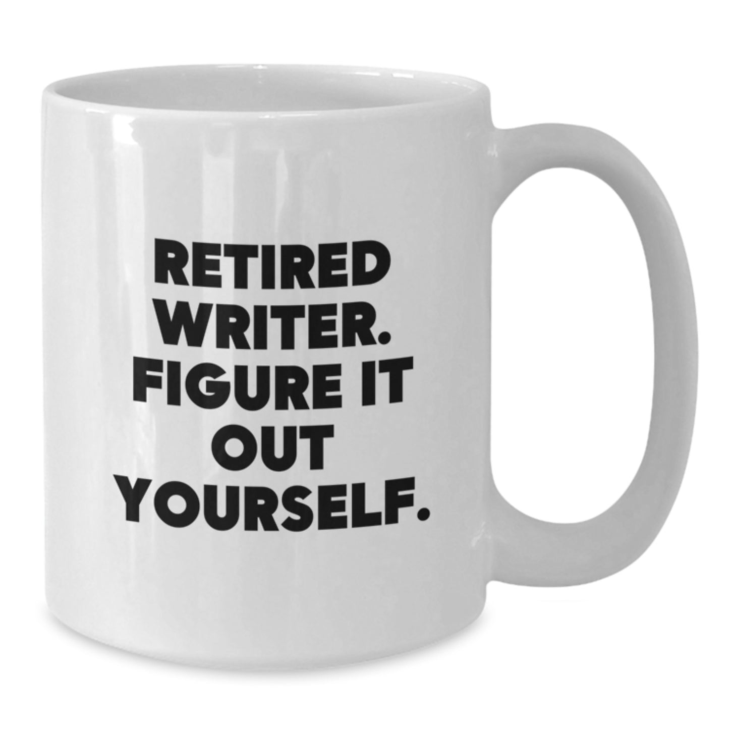 Funny Writer Gifts from Friends, Funny White Coffee Mug for Writers, Retired Writer Figure It Out Yourself Christmas Unique Gifts - Additional