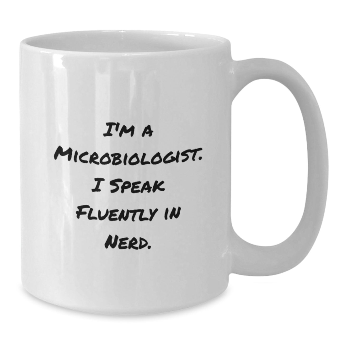 Funny Microbiologist Gifts for Men, Women, Friends, Coworkers, Family - 'I Speak Fluently In genius.' Humorous White Coffee Mug - Additional