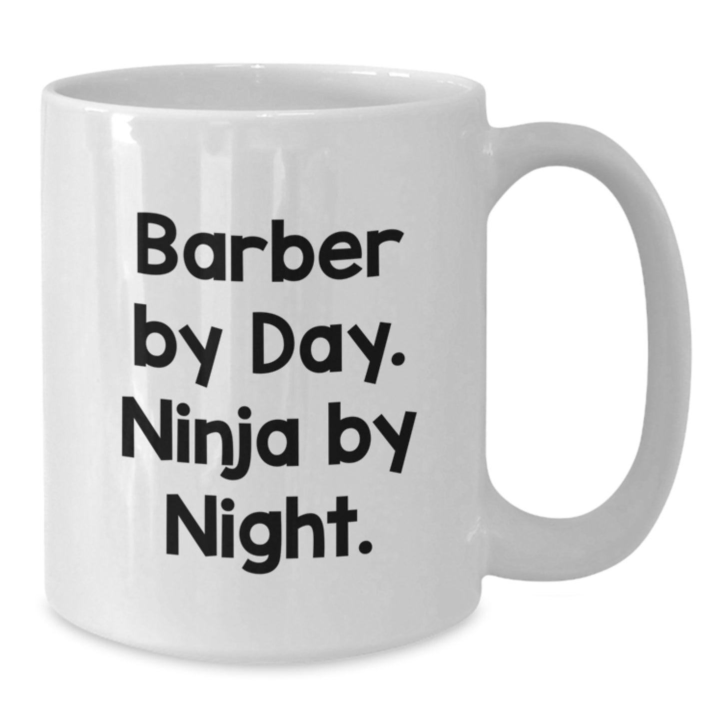 Funny Gifts for Barber By Day. Ninja By Night. White Coffee Mug, Perfect for Barber Enthusiast, Funny Barber Gifts, White Ceramic Coffee Mug, Christmas Unique Gifts from Friends - Additional