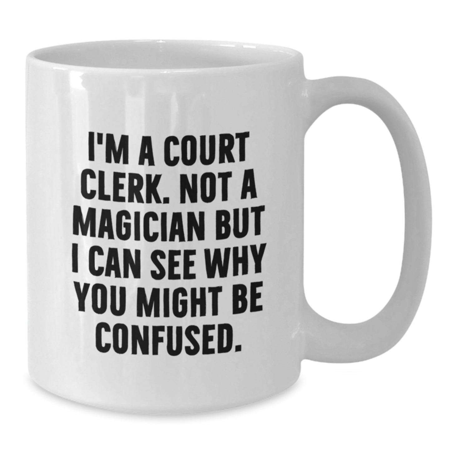 Funny Quote Gifts from Friends to Court Clerks, White Coffee Mugs for Court Clerks, Court Clerk Christmas Unique Gifts - Additional