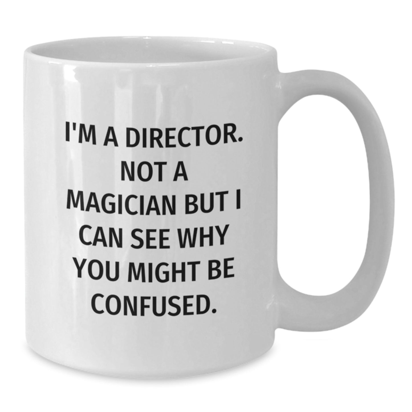Funny Director Quotes White Coffee Mugs Gifts from Friends for Director Men Women Coworkers Family Christmas Unique Gifts - Additional