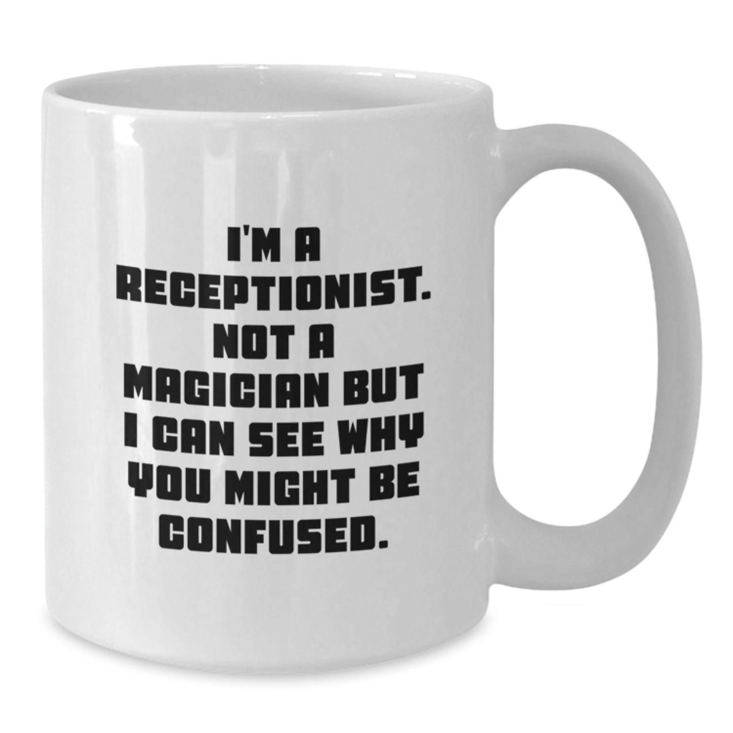 Funny Receptionist White Coffee Mugs Gifts for Men Women Coworkers, I'm A Receptionist Gifts from Friends and Family Christmas Unique Presents - Additional