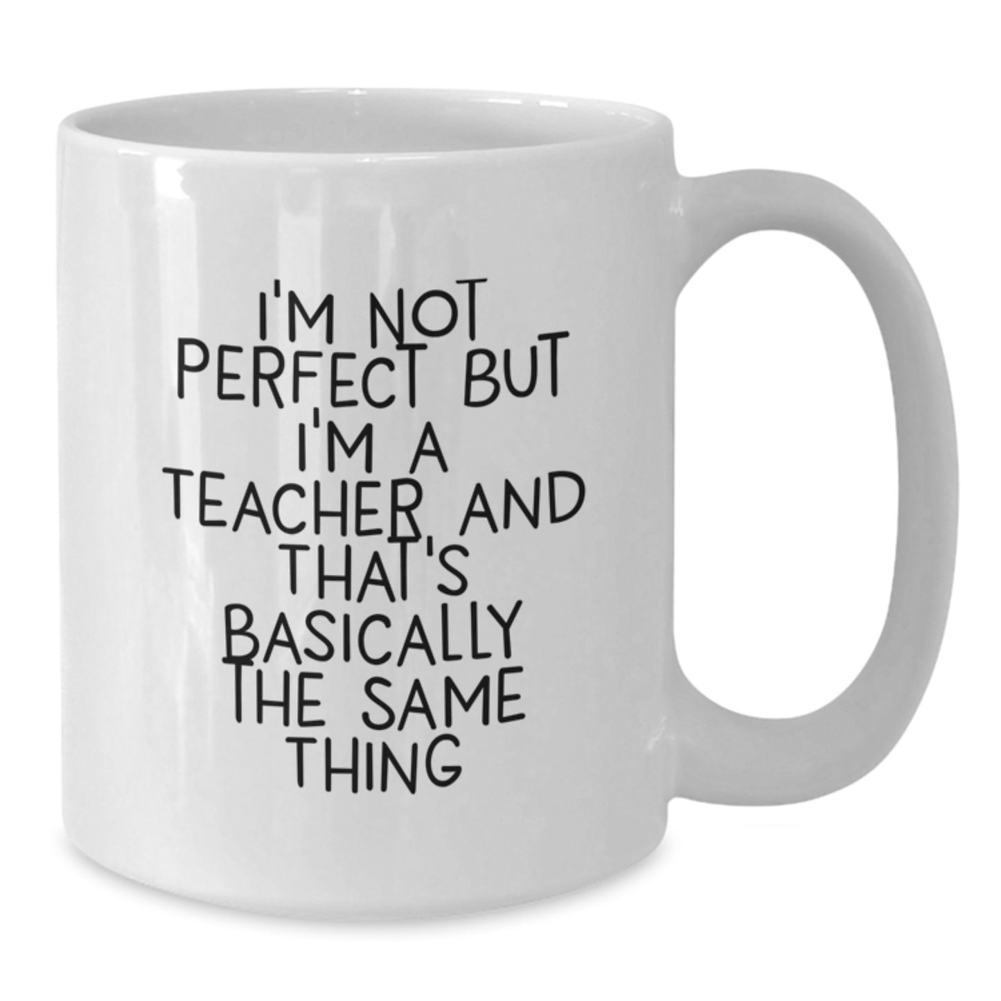 Funny Teacher Quote Gifts from Friends, Unique Christmas Unique Gifts for Men or Women, White Coffee Mug for Teacher - Additional