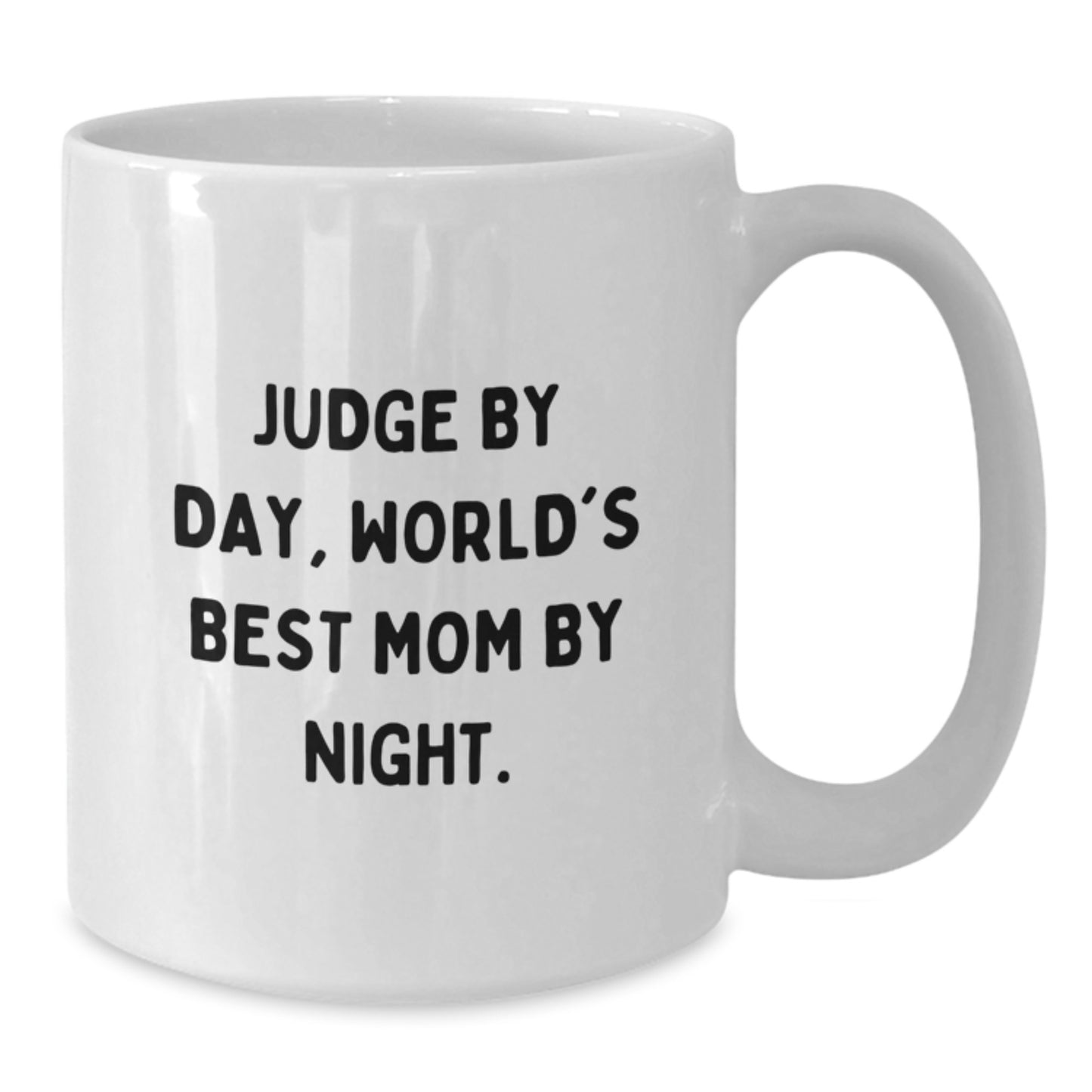Funny Judge Gifts from Men to Friends, Cute White Coffee Mug for Judge by Day, World's Best Mom By Night Christmas Unique Gifts - Additional
