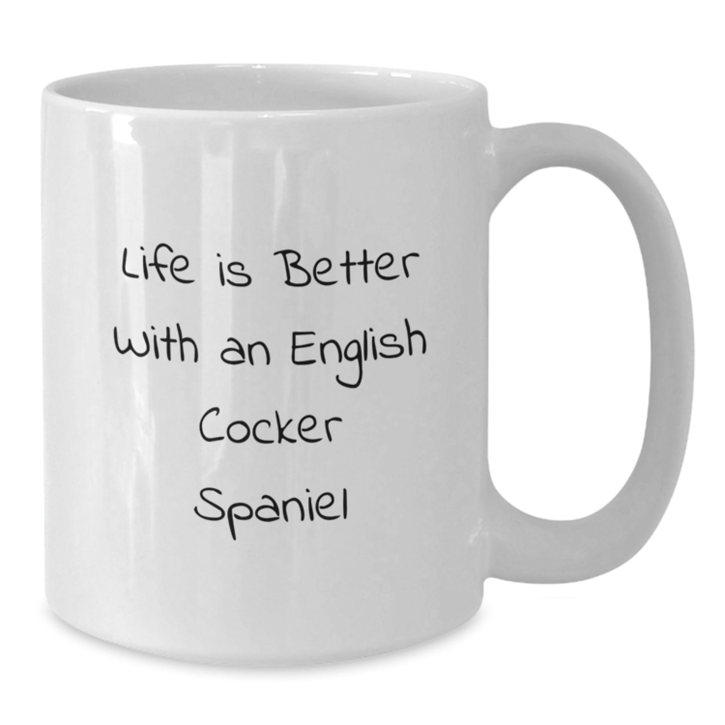 English Cocker Spaniel Dog Lover White Coffee Mug, Funny Quote Gifts from Men to Women for Valentine's, Perfect for English Cocker Spaniel Dog Owners, Enthusiasts, Friends, Family - Additional