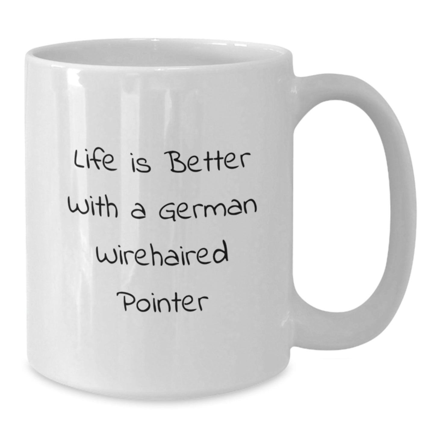 Funny German Wirehaired Pointer Dog Gifts for Men, Women, Friends, or Family from the Heart - White Coffee Mug with Life Is Better Quote, Unique Valentine's Gifts - Additional