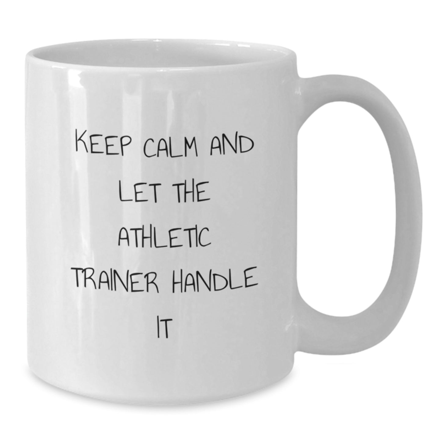 Funny Athletic Trainer White Coffee Mug Gifts from Friends for Men and Women - Keep Calm And Let The Athletic Trainer Handle It, Unique Christmas Unique Gifts - Additional
