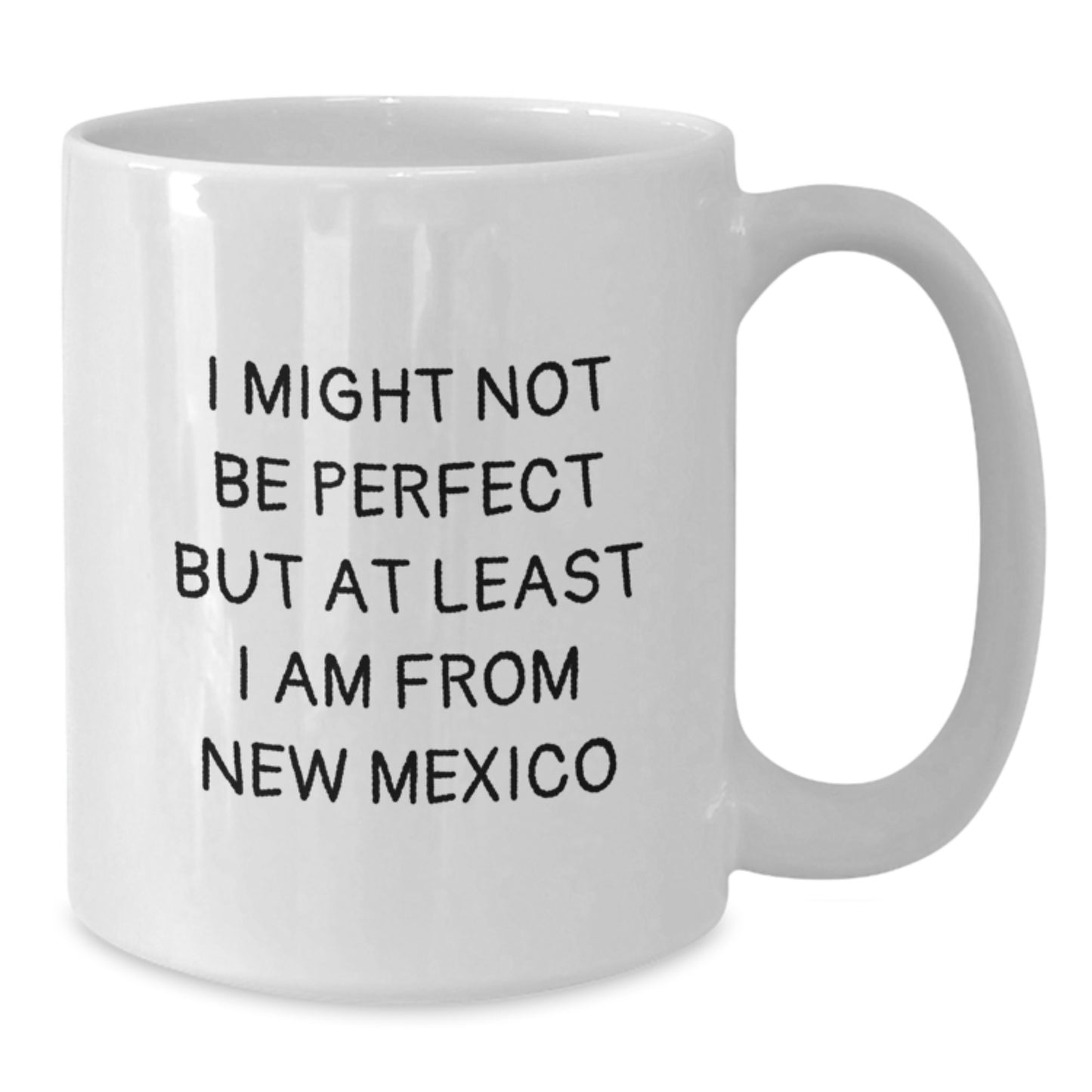 New Mexico Humor Funny White Coffee Mug Gifts from Friends and Family for Birthdays - Additional