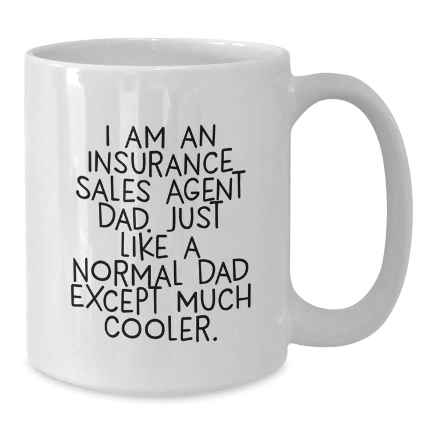 Funny Insurance Sales Agent Dad Gifts for Him White Coffee Mug, Unique Valentine's Gifts from Sons to Dads, Perfect for Insurance Sales Agent - Additional