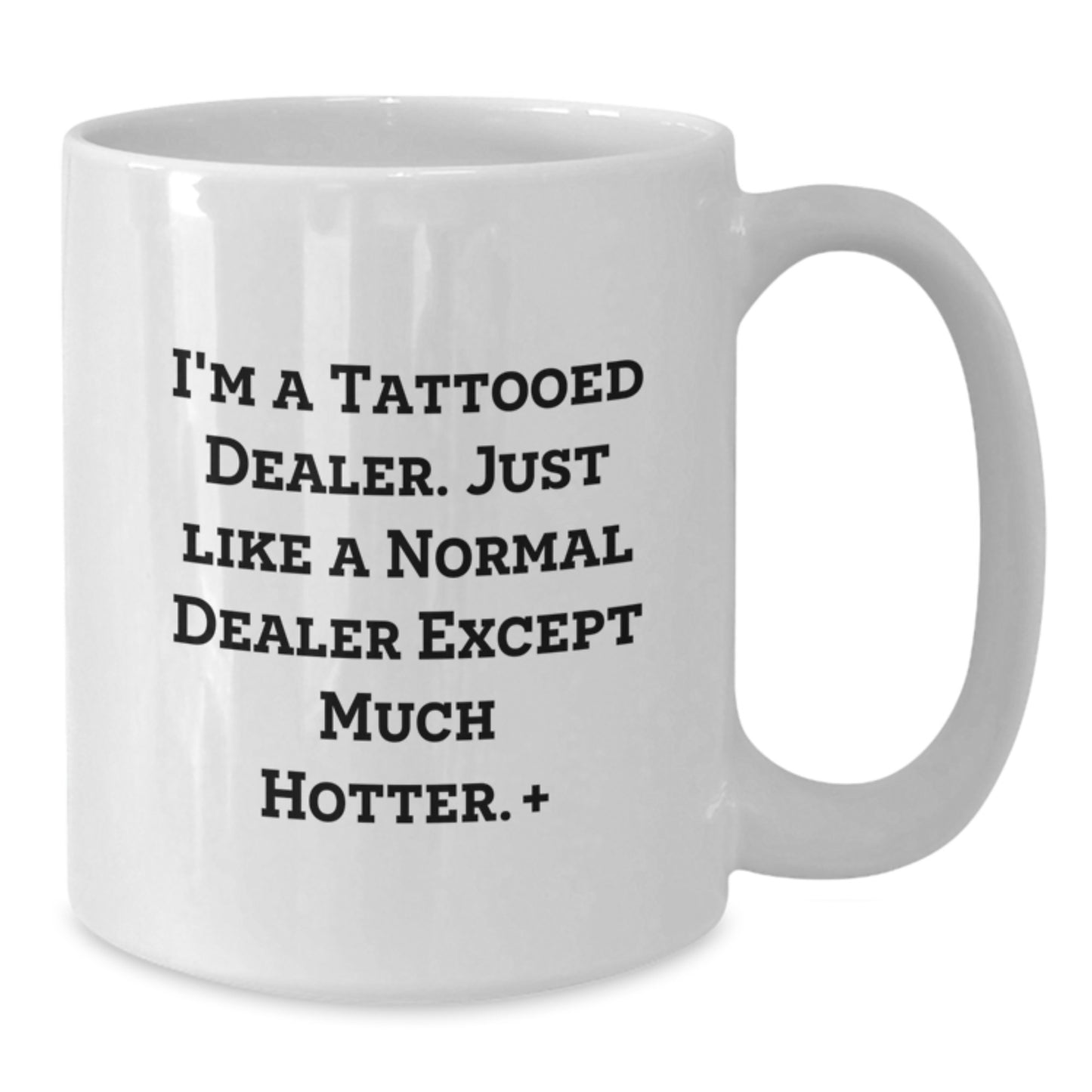 Funny Dealer Gifts, White Coffee Mugs, Christmas Unique Presents from Friends for Dealer Men, I'm A 'Tattooed Dealer' Mug - Additional