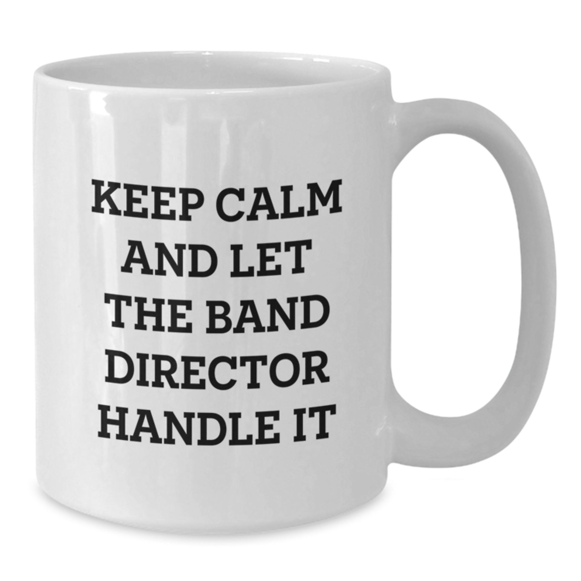 Funny Keep Calm Gifts from Family to Band Director Christmas Unique Mugs for Men and Women - Additional