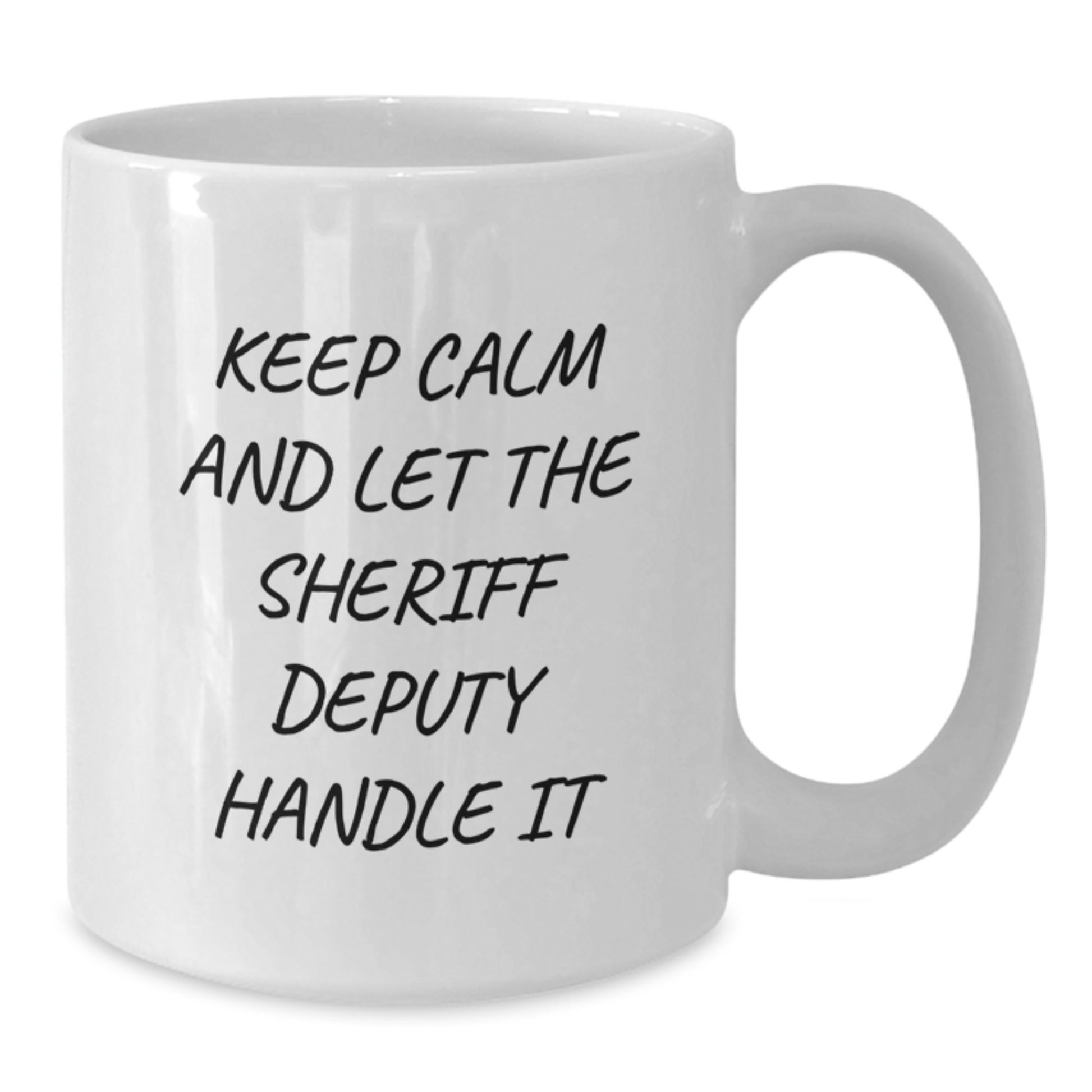 Sheriff Deputy Coffee Mug Gifts from Friends and Family for Men and Women - Keep Calm and Let the Sheriff Handle It - White Coffee Mug - Additional