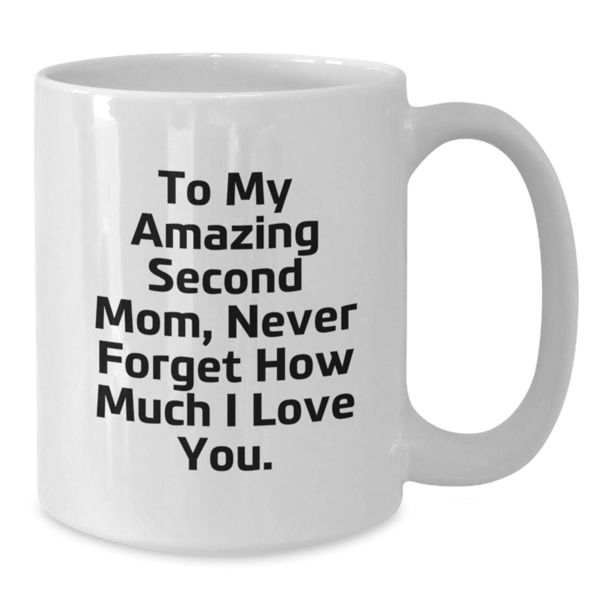 Funny Christmas Unique Gifts for Second Mom, White Coffee Mugs with To My Amazing Second Mom Quote, Gifts from Family - Additional