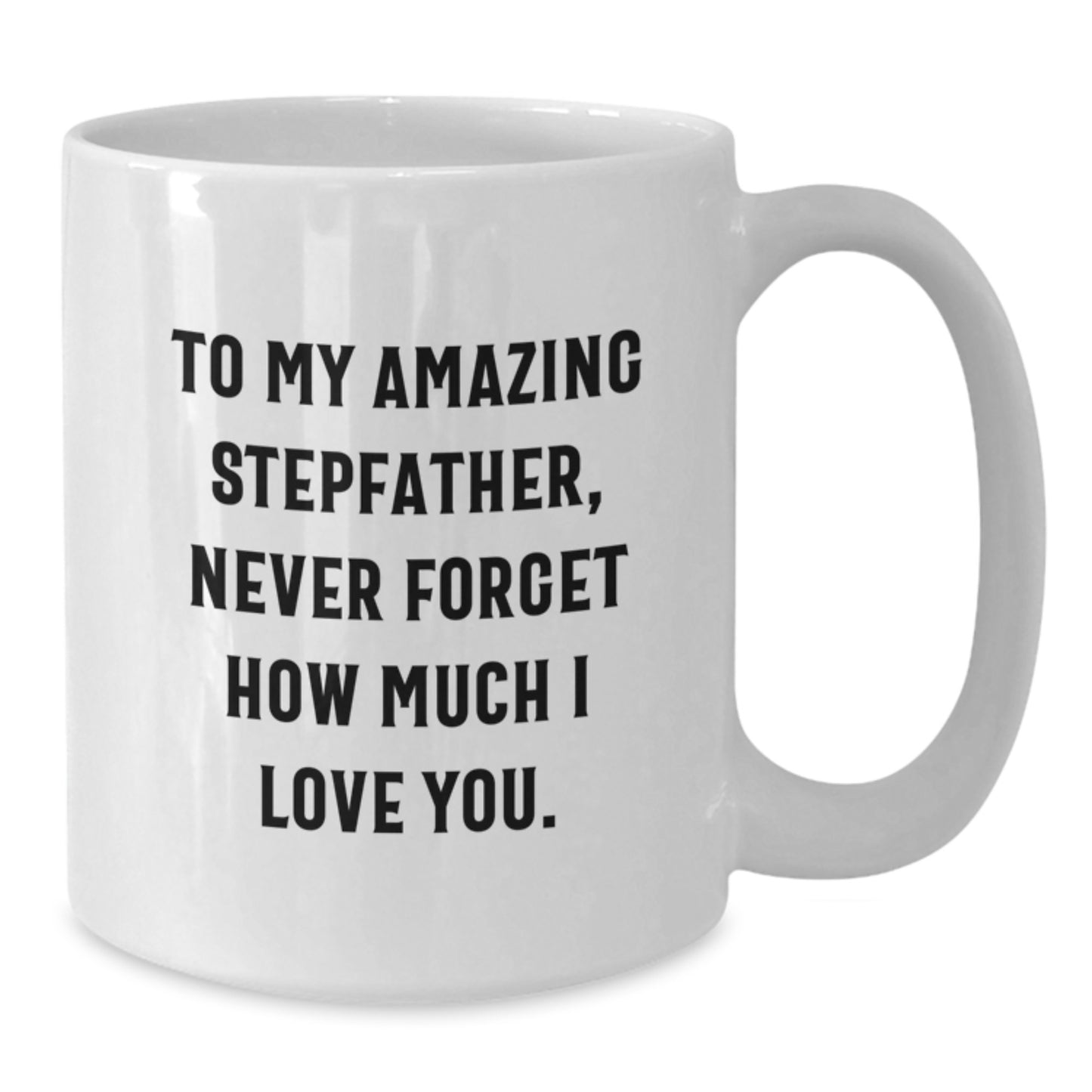 Funny Quotes for Stepfather, White Coffee Mug, Gifts from Family to Stepfather, Christmas Unique Gifts - Additional