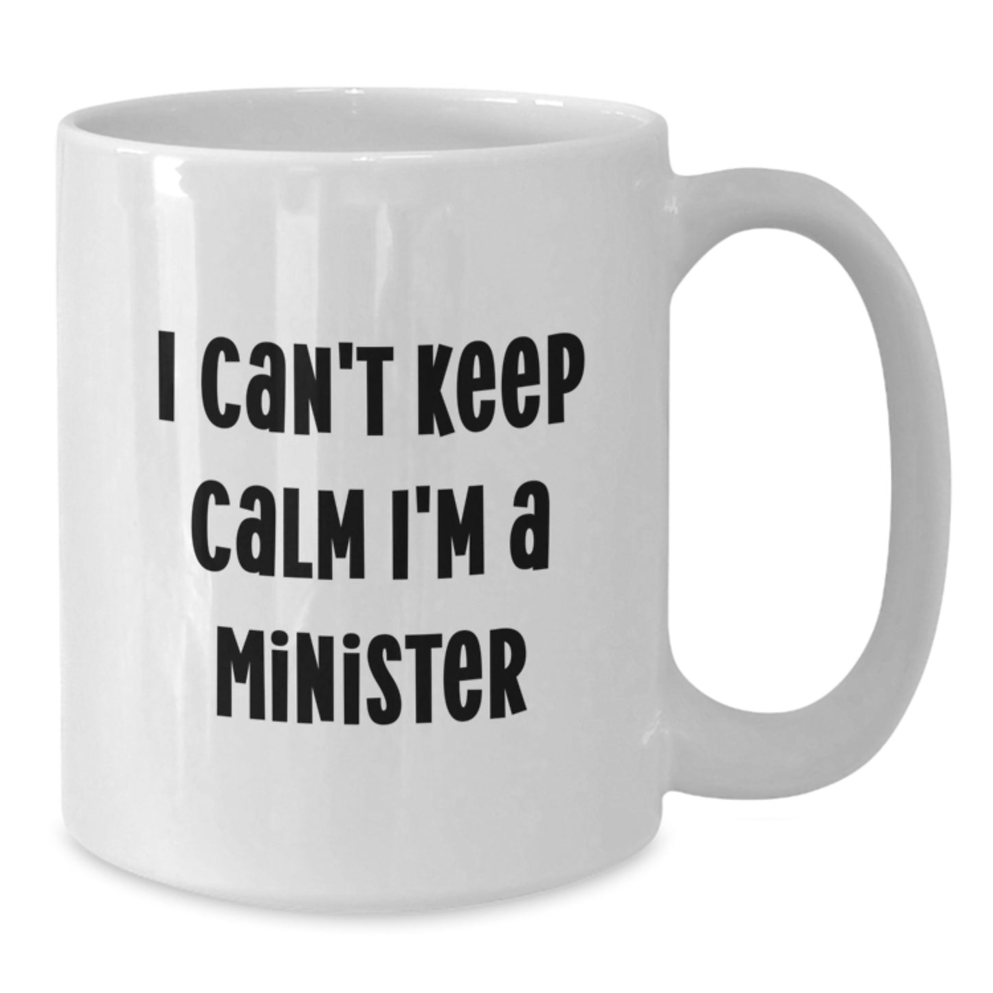 Funny Minister Gifts from Friends Unique White Coffee Mugs for Minister - I Can't Keep Calm I'm A Minister - Christmas Unique Gifts - Additional