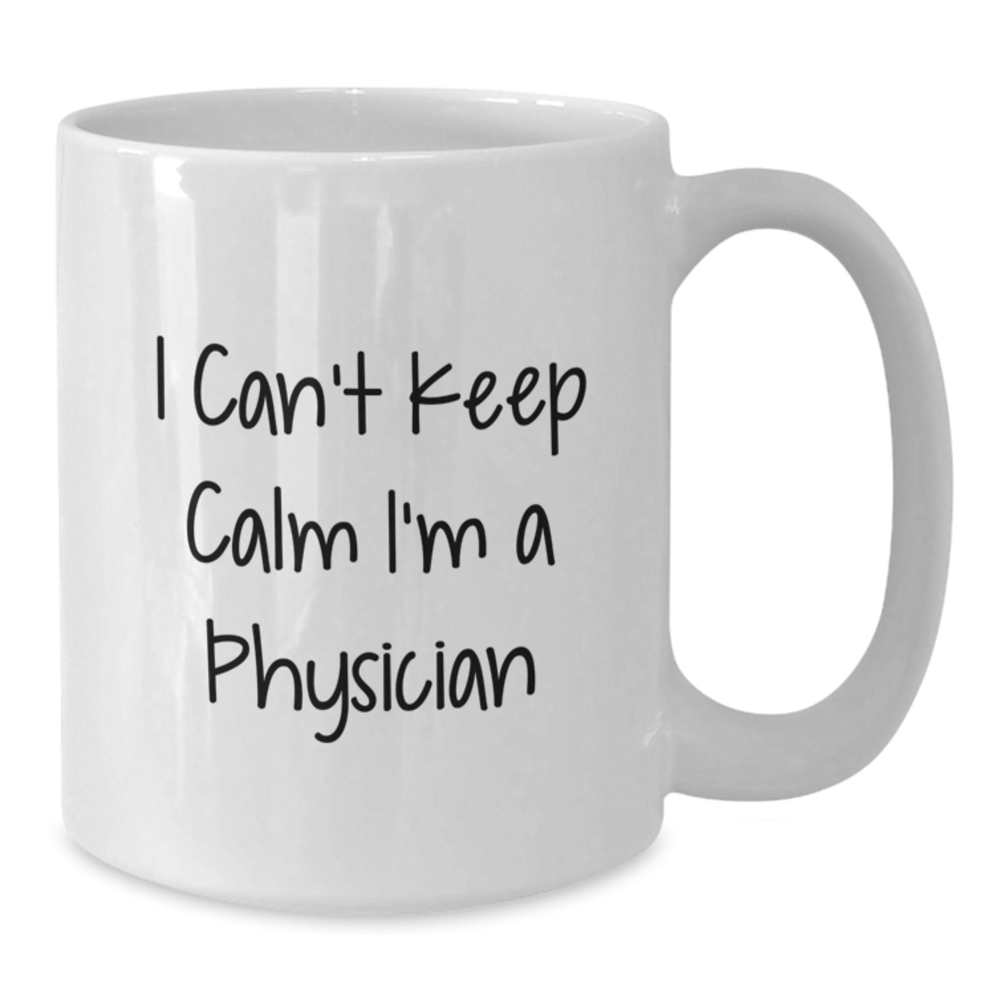 Funny I'm A Physician White Coffee Mug Gifts for Men and Women from Friends and Family - Additional