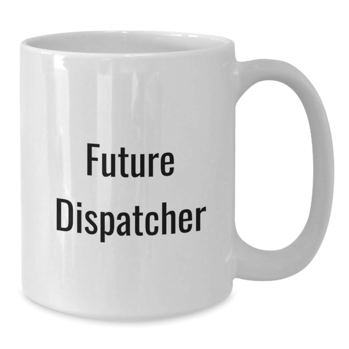 Funny Future Dispatcher White Coffee Mugs Gifts from Friends to Dispatcher Men for Christmas - Additional