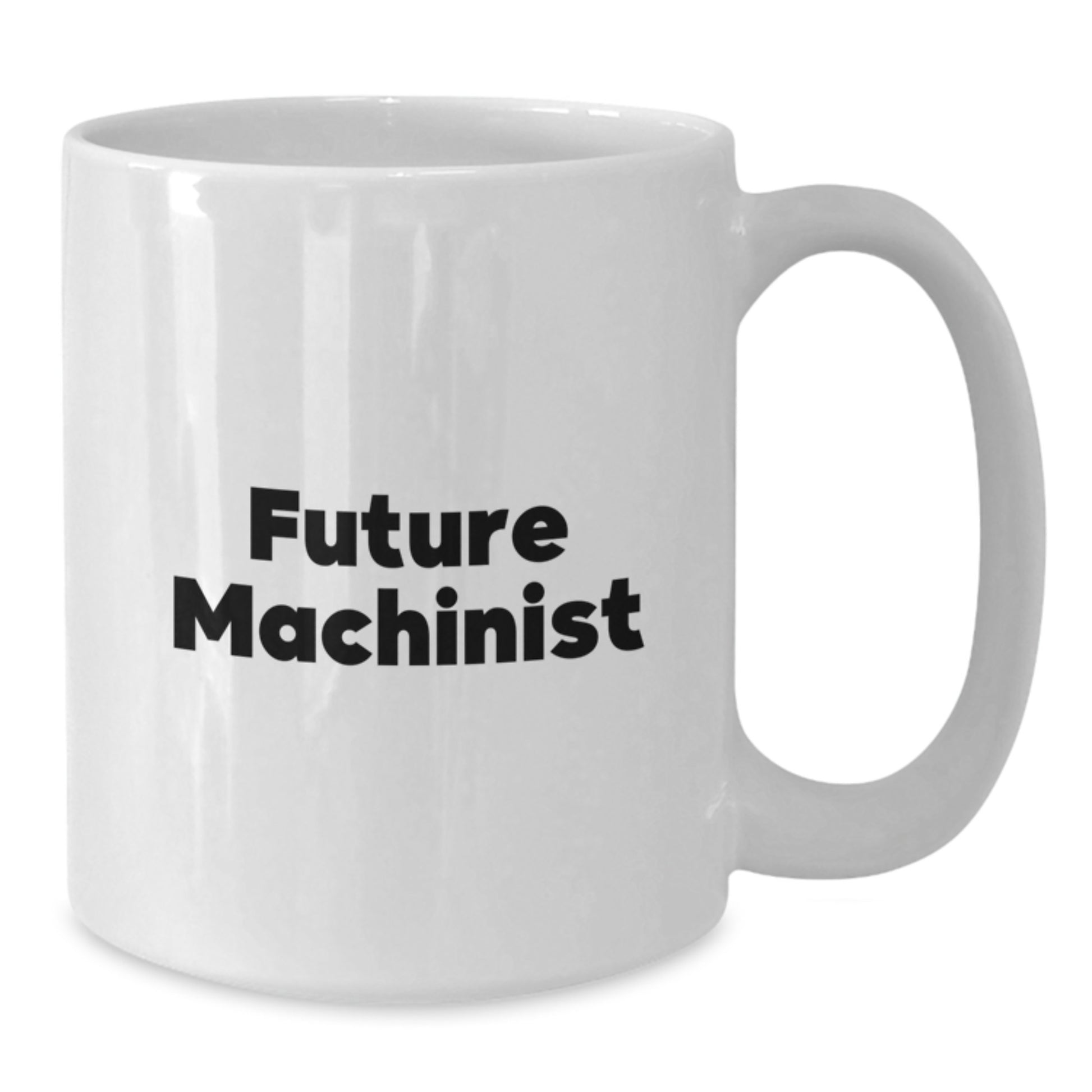 Funny Machinist Gifts for Men, Future Machinist White Coffee Mug, Unique Christmas Unique Gifts from Family, Friends to Machinist - Additional