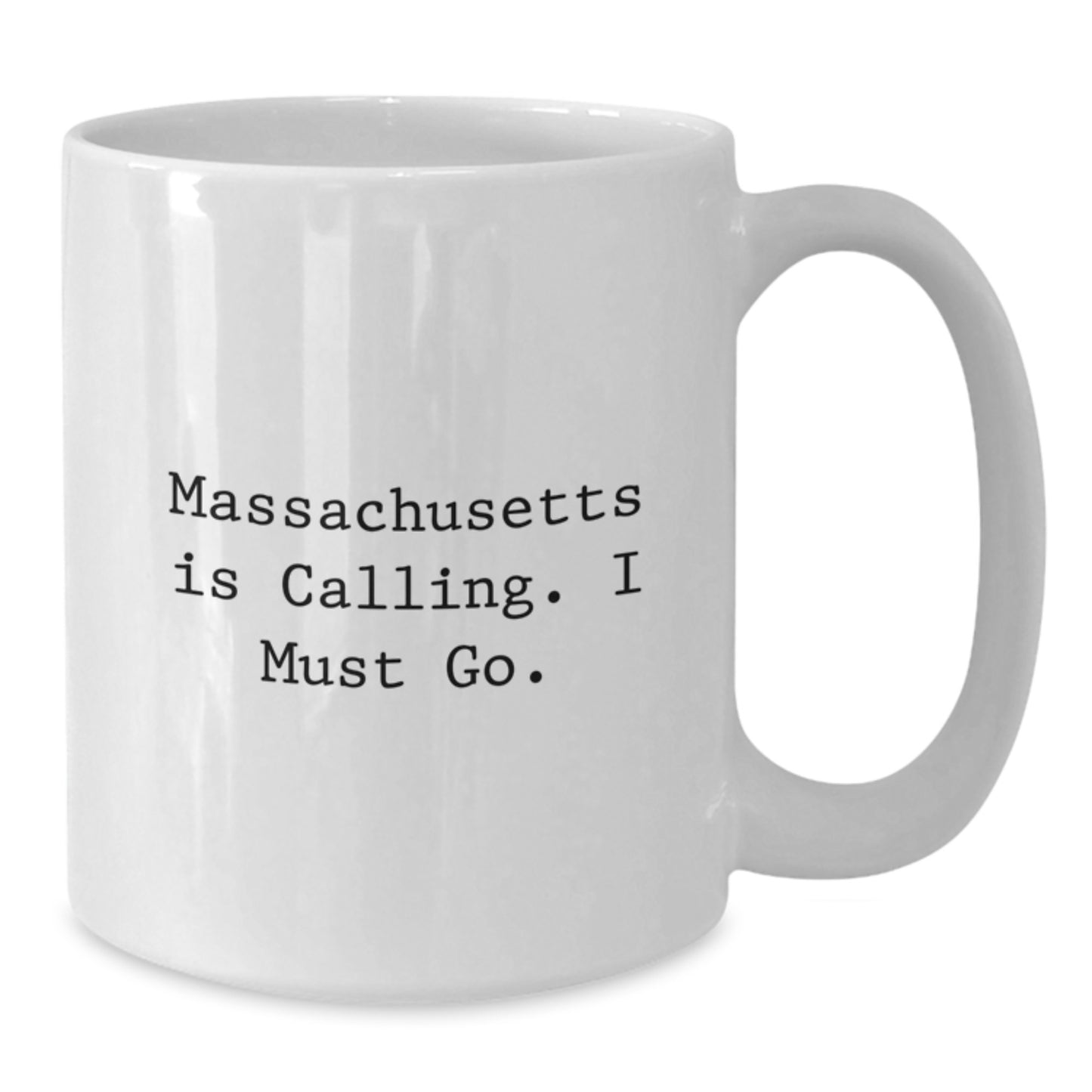 Massachusetts White Coffee Mug - Funny Quote Gifts from Friends to Massachusetts Enthusiasts, Christmas Unique Gifts for Massachusetts Men, Massachusetts Women, or Family - Additional