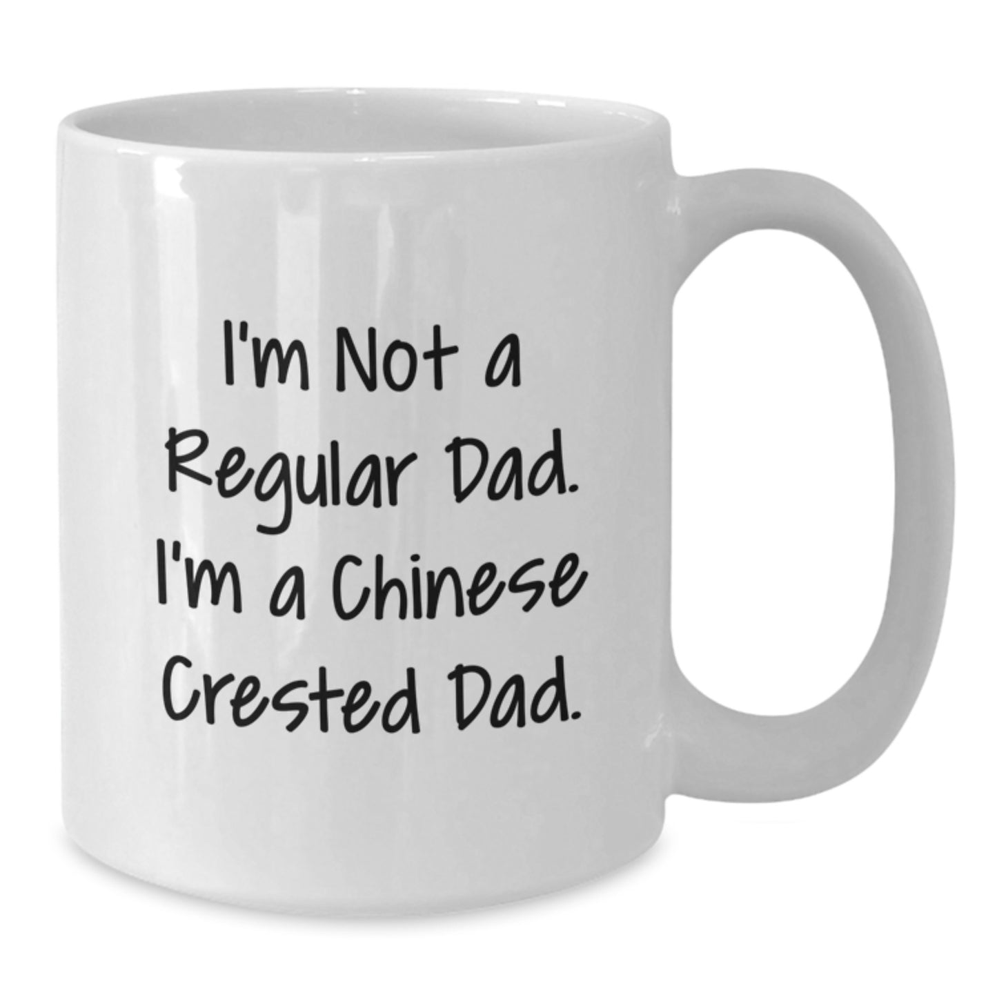 Chinese Crested Dog Funny White Coffee Mug Gifts from Dad to Chinese Crested Dog Lover, Unique Christmas Unique Gifts for Men, Funny Dog Lover Mug - Additional