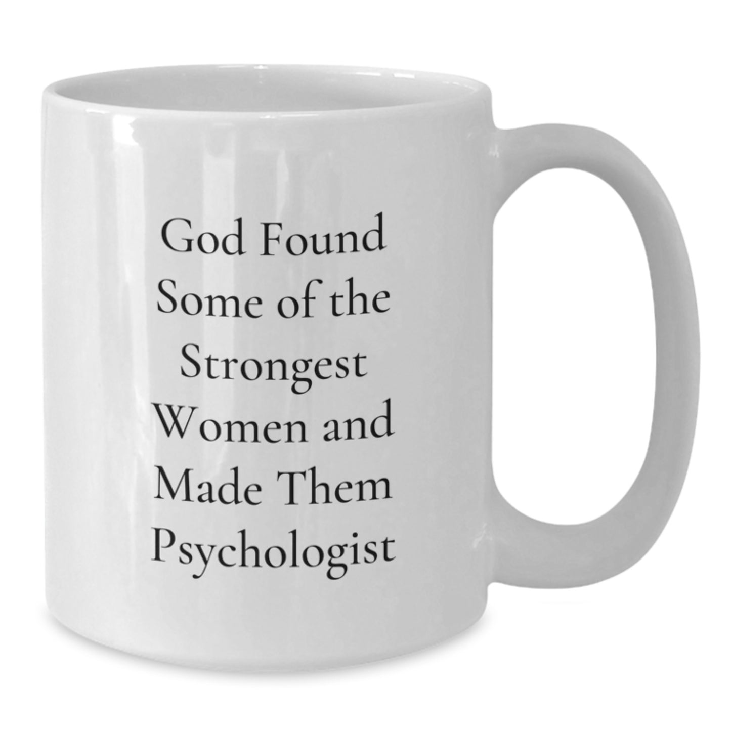 Funny Psychologist Gifts from Men for Women Friends Coworkers Family - White Coffee Mug - Additional