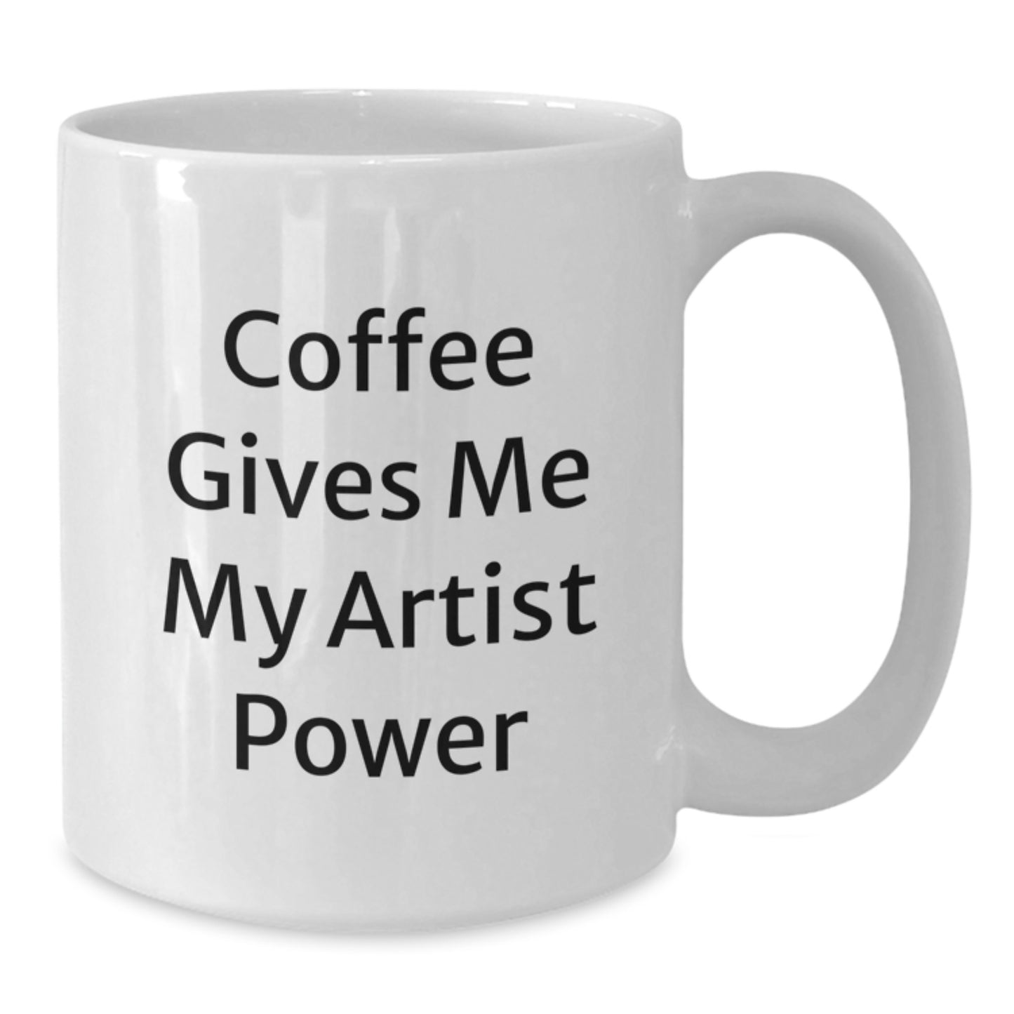Funny Artist Gifts from Friends White Coffee Mug - Christmas Unique Mug for Artist Lovers 'Coffee Gives Me My Artist Power' - Additional