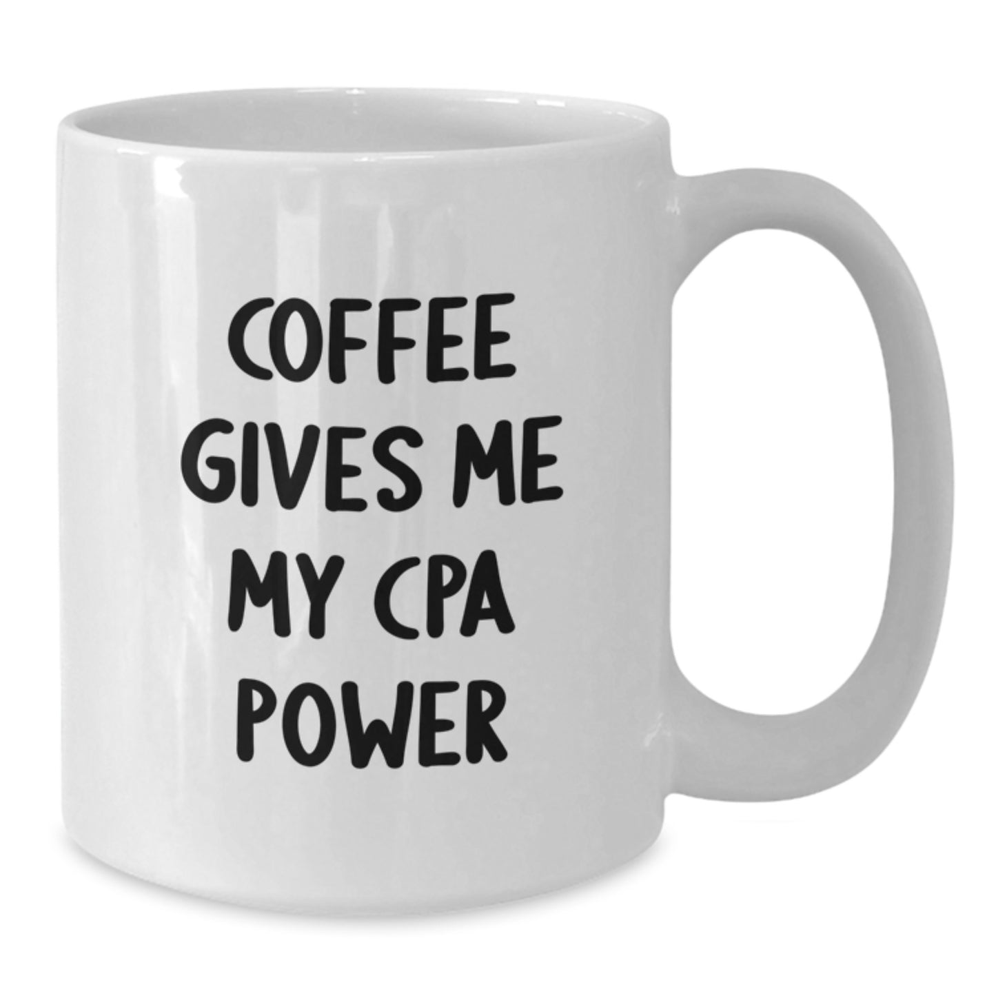 CPA Love Gifts from Friends, Funny White Coffee Mug - 'Coffee Gives Me My Cpa Power', Birthday Unique Gifts for CPAs - Additional