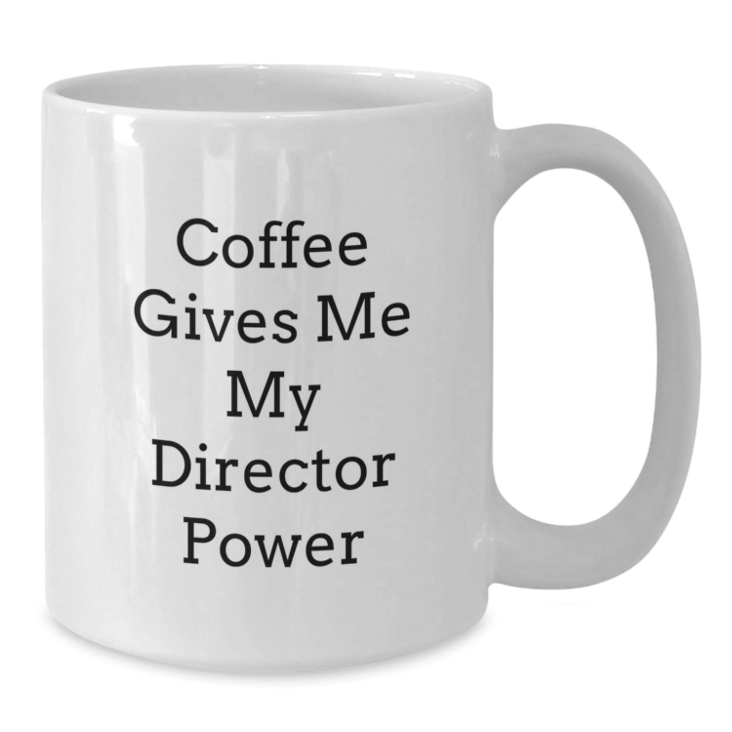 Funny Director White Coffee Mug, Christmas Unique Gifts for Directors from Friends or Family, White Coffee Gives Me My Power - Additional
