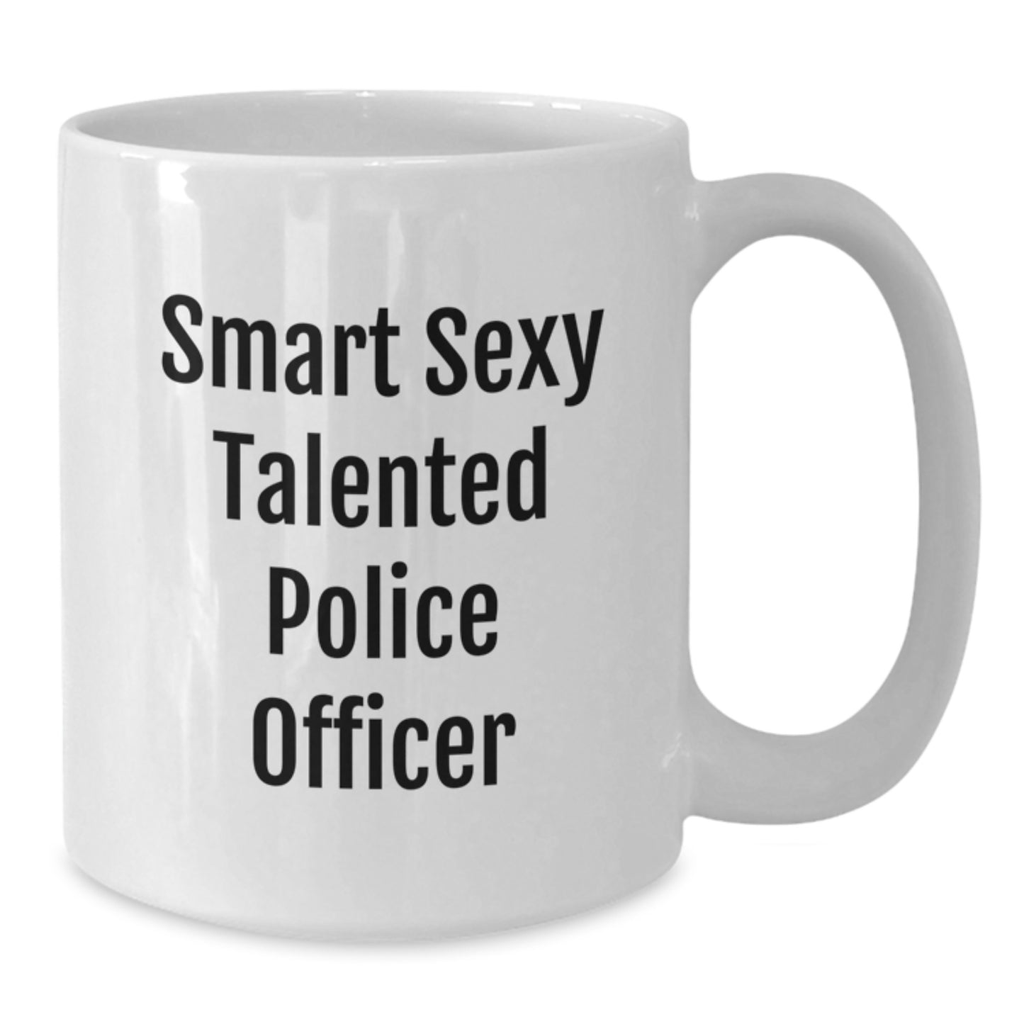Funny Police Officer White Coffee Mug Gifts from Friends, Christmas Unique Ideas for Police Officer, Smart Sexy Talented Cop Mug - Additional