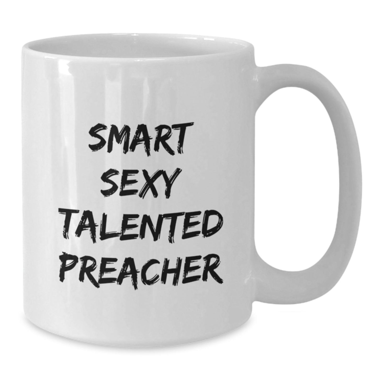 Funny Preacher Gifts Christmas Unique White Coffee Mug - 'Smart Sexy Talented' Quote for Men Women Friends Family - Additional
