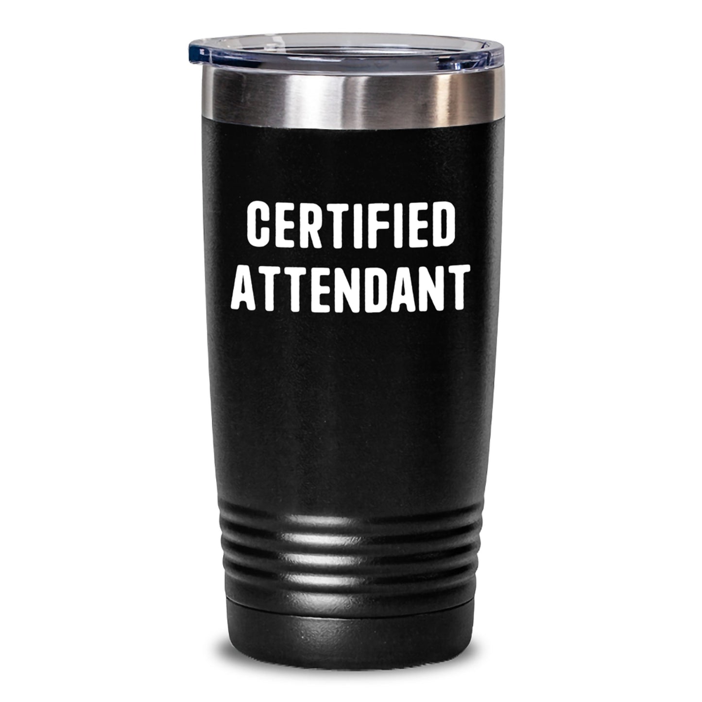 Funny Certified Attendant Birthday Unique Gifts from Friends to Attendant Tumbler, 20oz or 30oz Vacuum-Insulated Stainless Steel Tumbler, Gifts for Attendant, Unique Birthday Unique Gift - Main