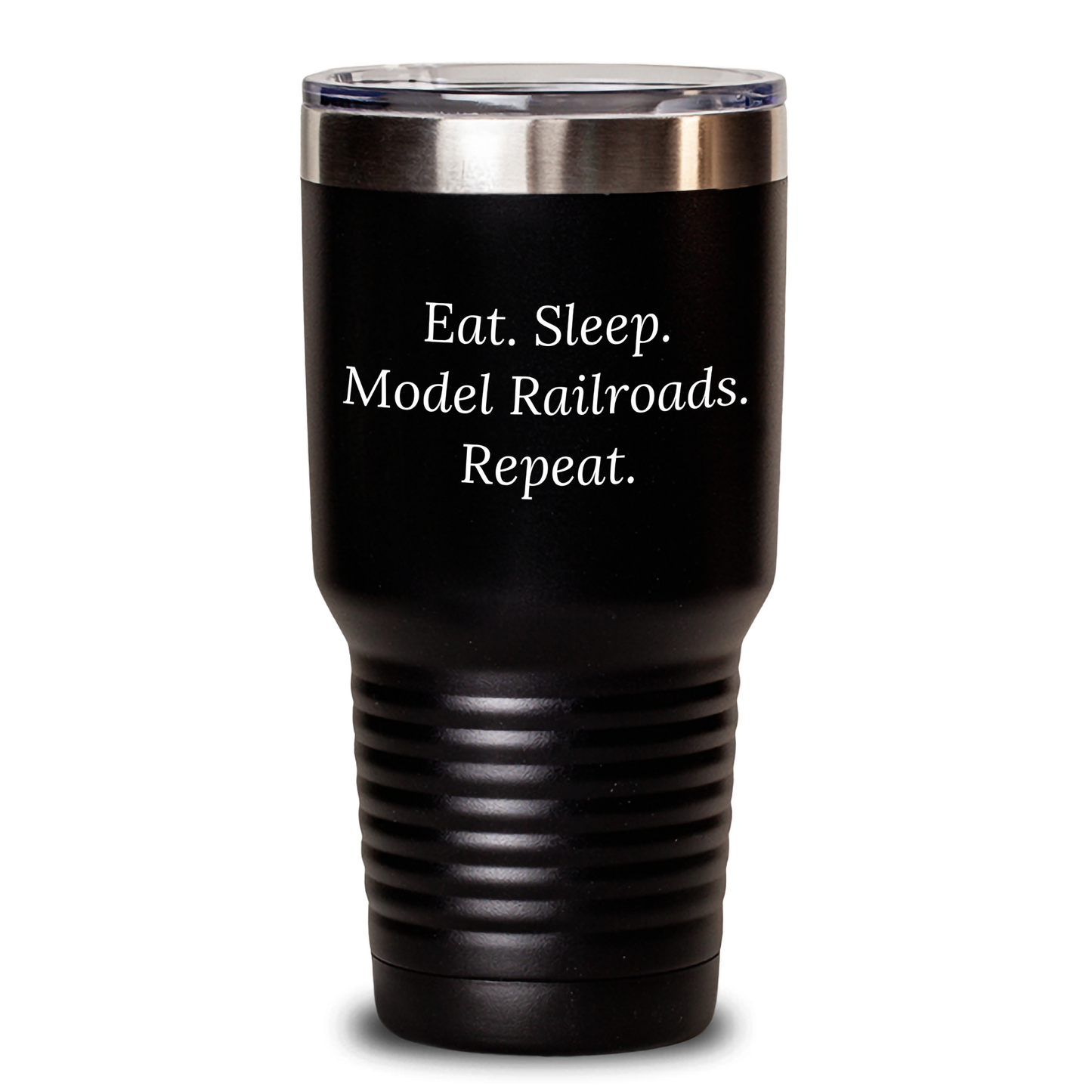 Model Railroads Lovers' Gift, Eat. Sleep. Model Railroads. Repeat. Dad's Father's Day Tumbler, Gifts from Men to Model Railroads Enthusiasts - Main