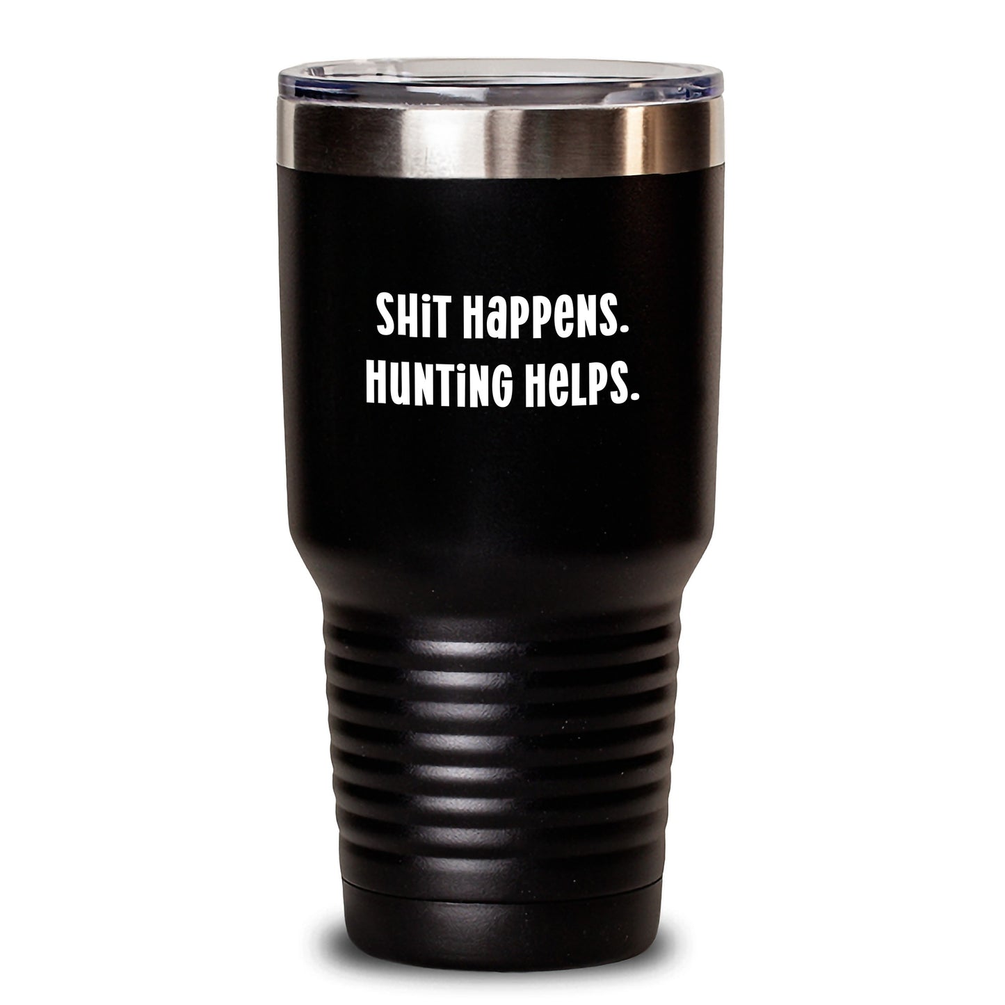 Funny Hunting Gifts from Men to Friends for Christmas - 'Shit Happens. Hunting Helps.' 20oz or 30oz Stainless Steel Tumbler - Main