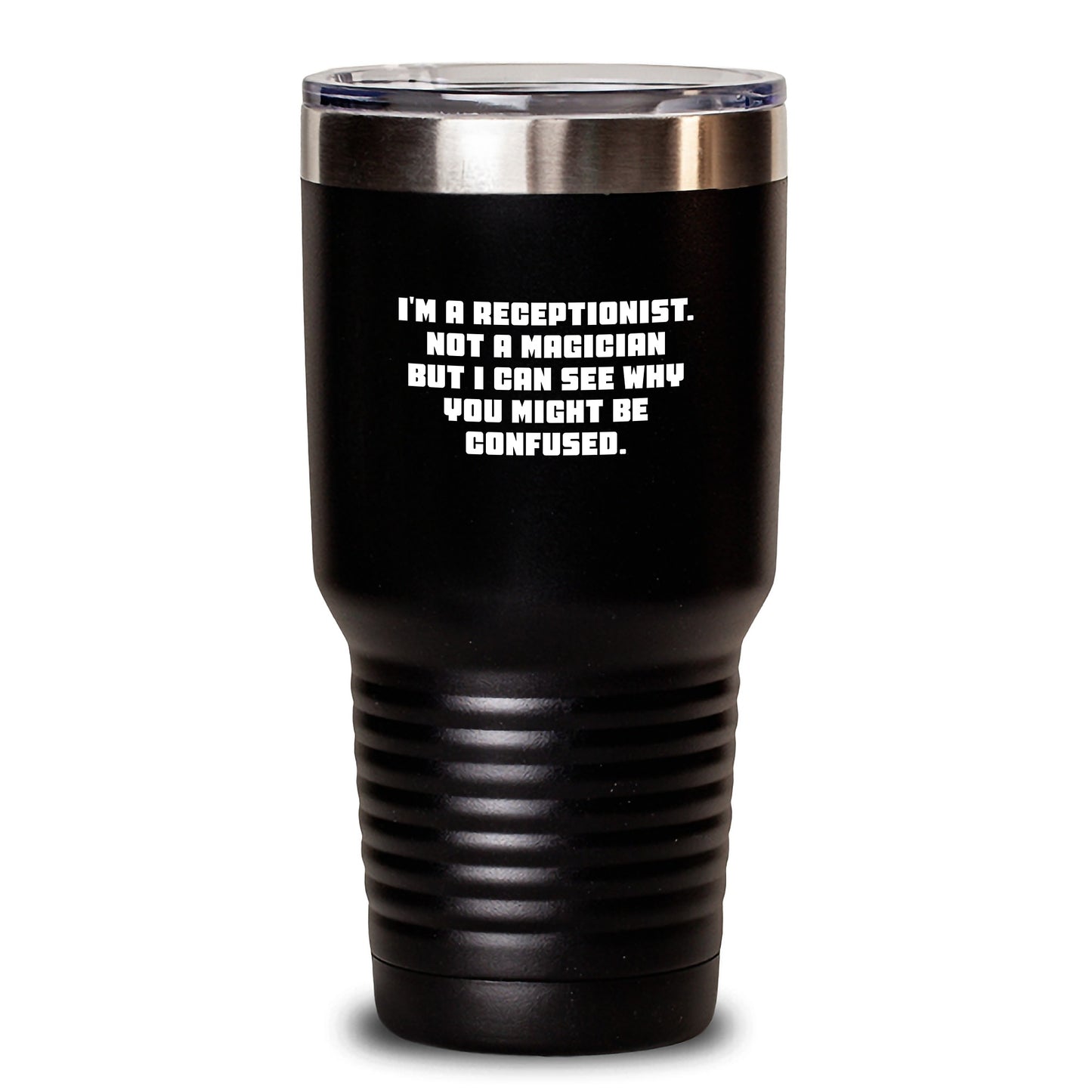 Funny Receptionist Gifts for Her, I'm A Receptionist. Not A Magician But I Can See Why You Might Be Confused. Christmas Unique Tumblers from Friends - Main