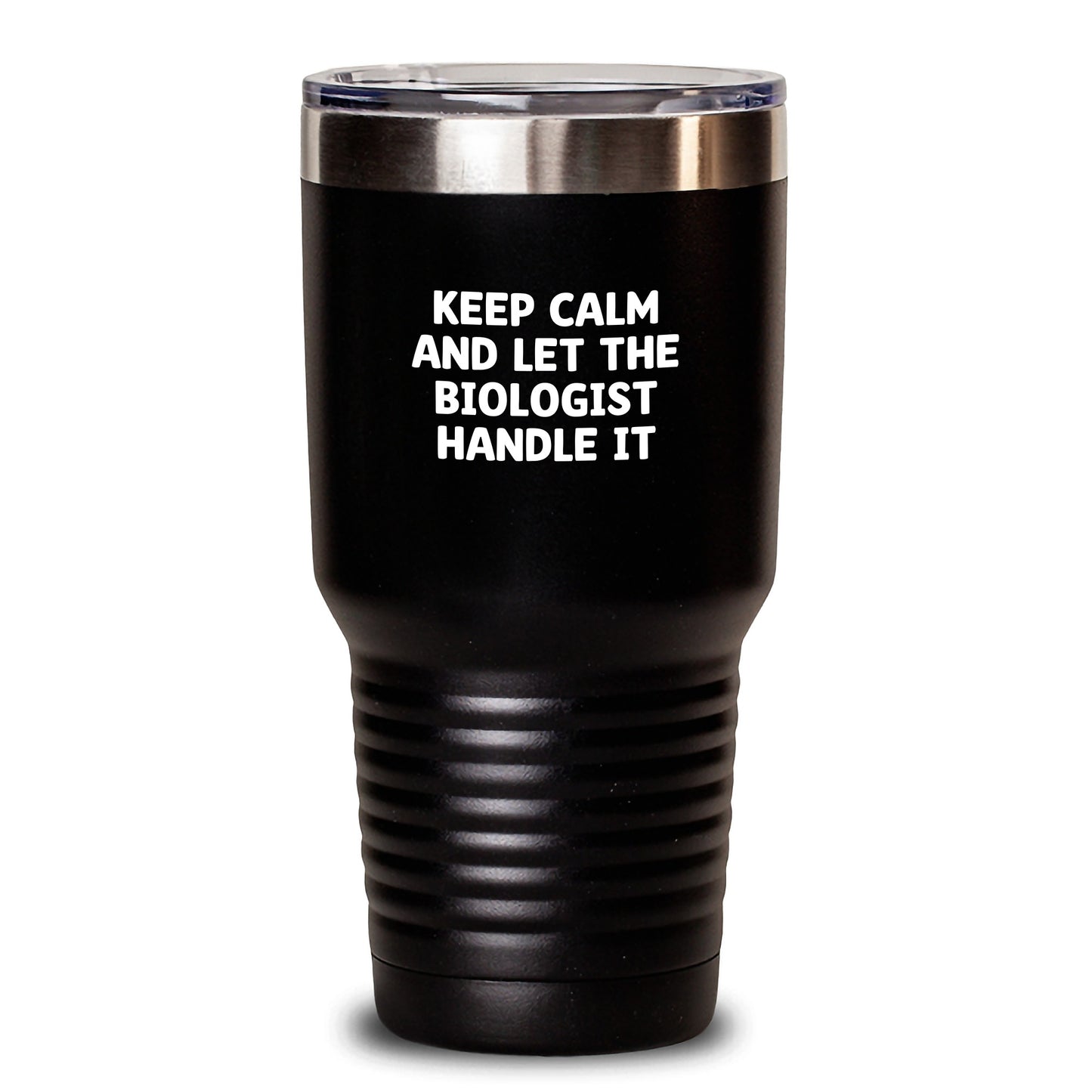 Funny Biologist Tumbler - Gifts from Friends for Biologist, Keep Calm And Let The Biologist Handle It, Christmas Unique Tumbler, 20oz or 30oz Capacity, Stainless Steel Gifts - Main
