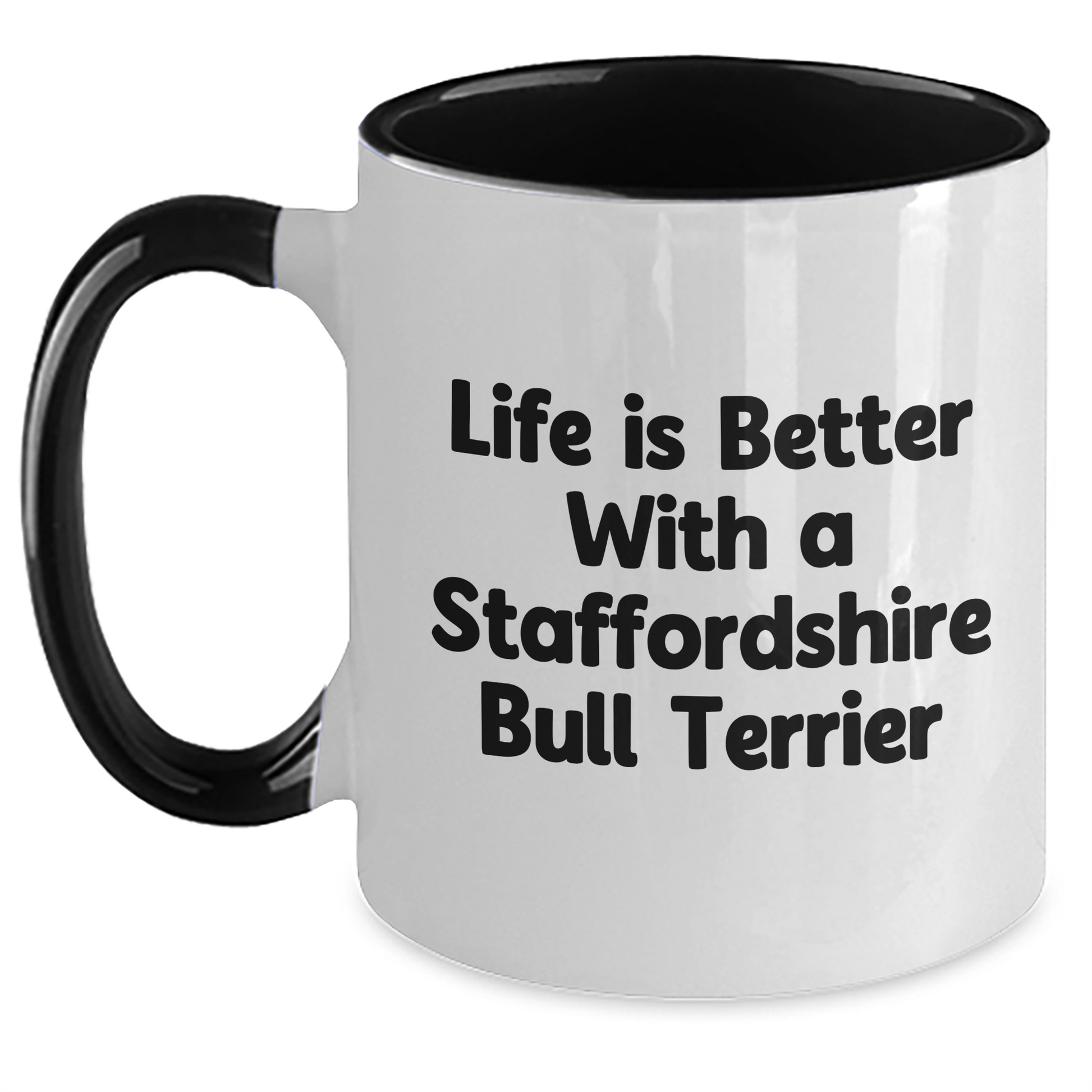 Funny Staffordshire Bull Terrier Dog Gifts from Men to Fathers on Father's Day - 'Life Is Better With A Staffordshire Bull Terrier' Two Tone Coffee Mug - Victory Thru Vision