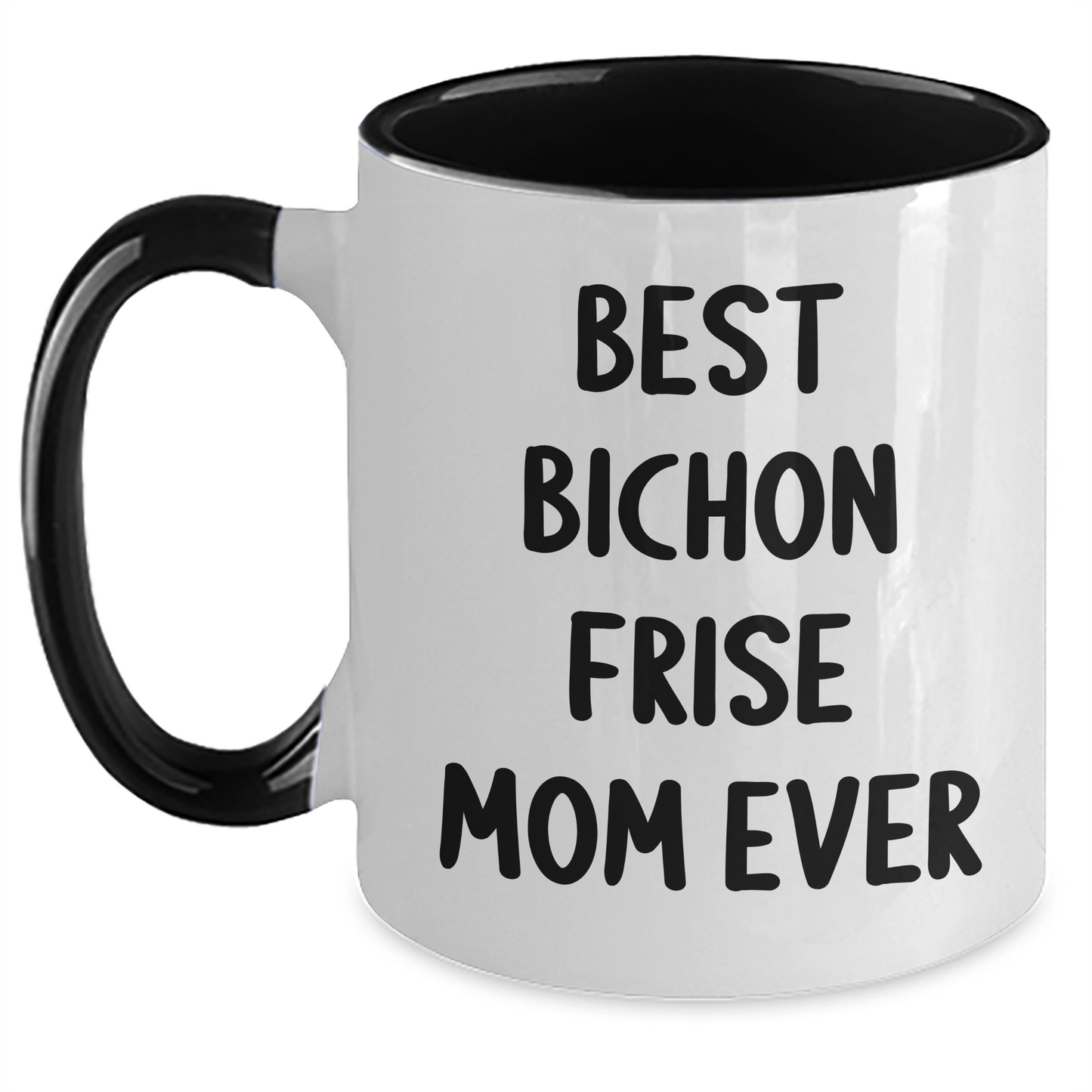 Funny Bichon Frise Dog Mom Gifts from Dad to Men Best Ever Two Tone Coffee Mug, Father's Day Unique Gifts for Bichon Frise Dog Lovers - Victory Thru Vision