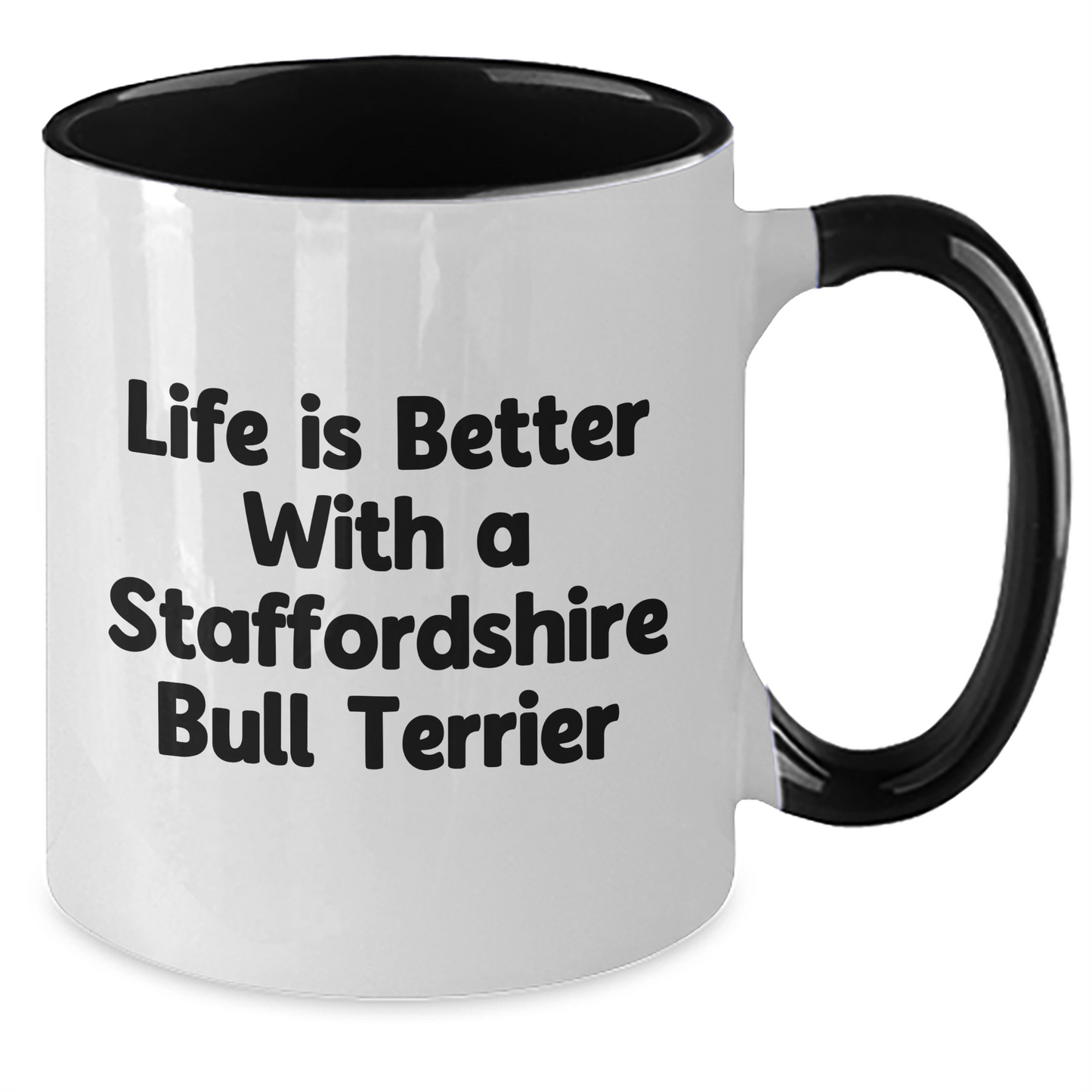Funny Staffordshire Bull Terrier Dog Gifts from Men to Fathers on Father's Day - 'Life Is Better With A Staffordshire Bull Terrier' Two Tone Coffee Mug - Victory Thru Vision