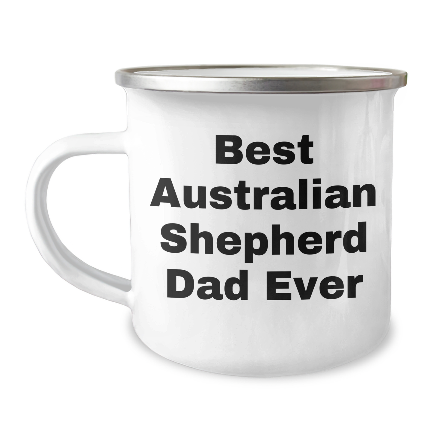 Australian Shepherd Dog Gifts, Funny Camping Mug for Dad, Gifts from Men to Best Australian Shepherd Dad Ever for Father's Day - 12 oz Stainless Steel - Victory Thru Vision