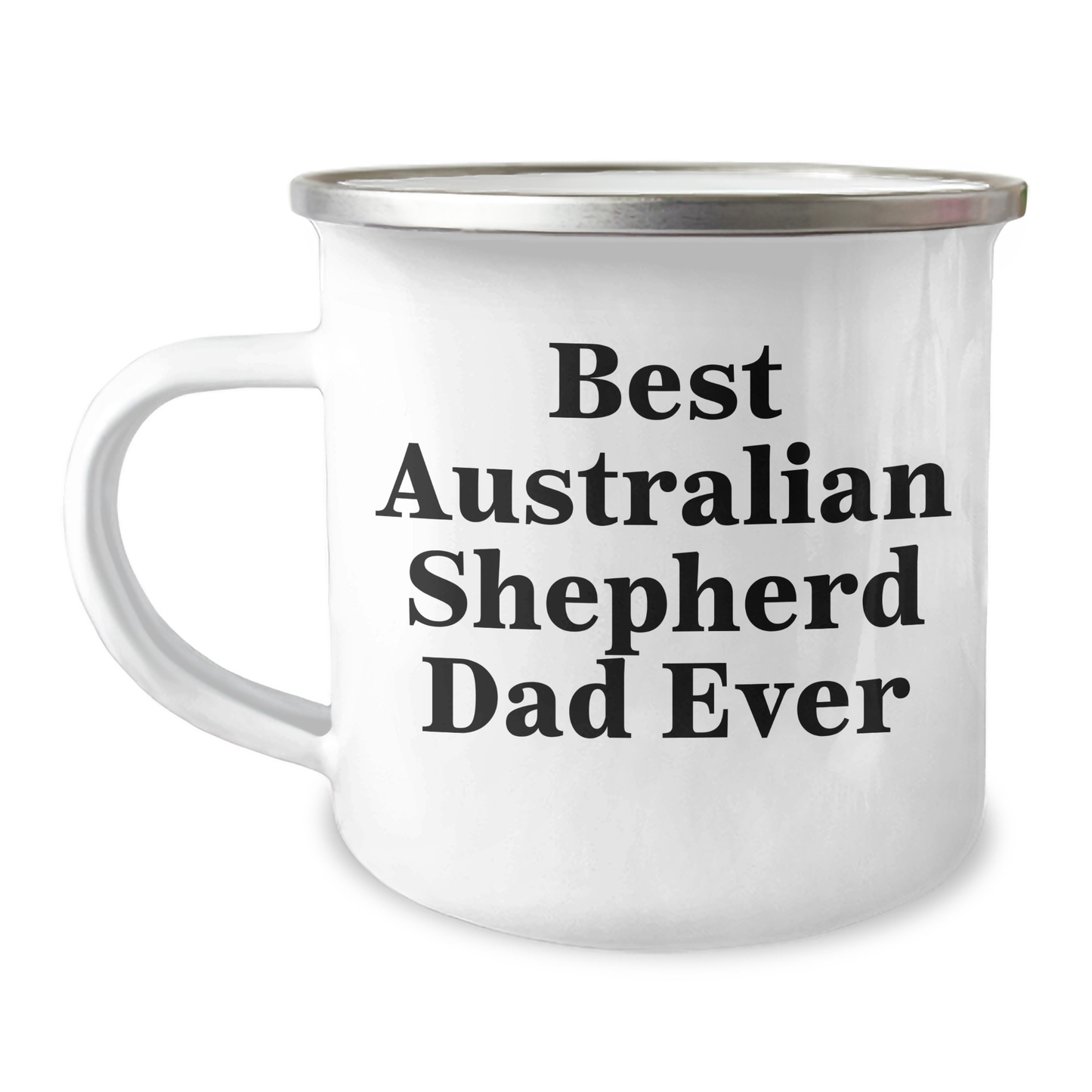 Funny Australian Shepherd Dog Gifts for Dad Camping Mug Best Ever - Victory Thru Vision