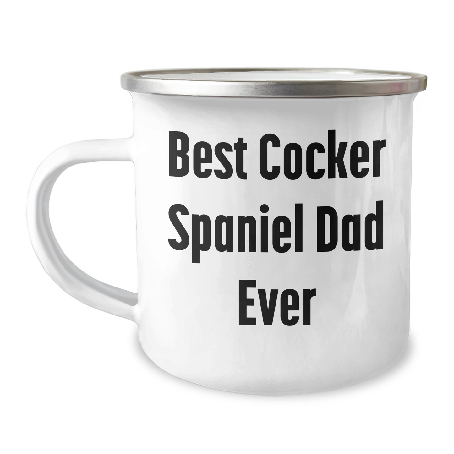 Cocker Spaniel Dad Ever Gifts from Family for Father's Day Camping Mug, Funny Quote, 12 oz Stainless Steel with Enamel Finish - Victory Thru Vision