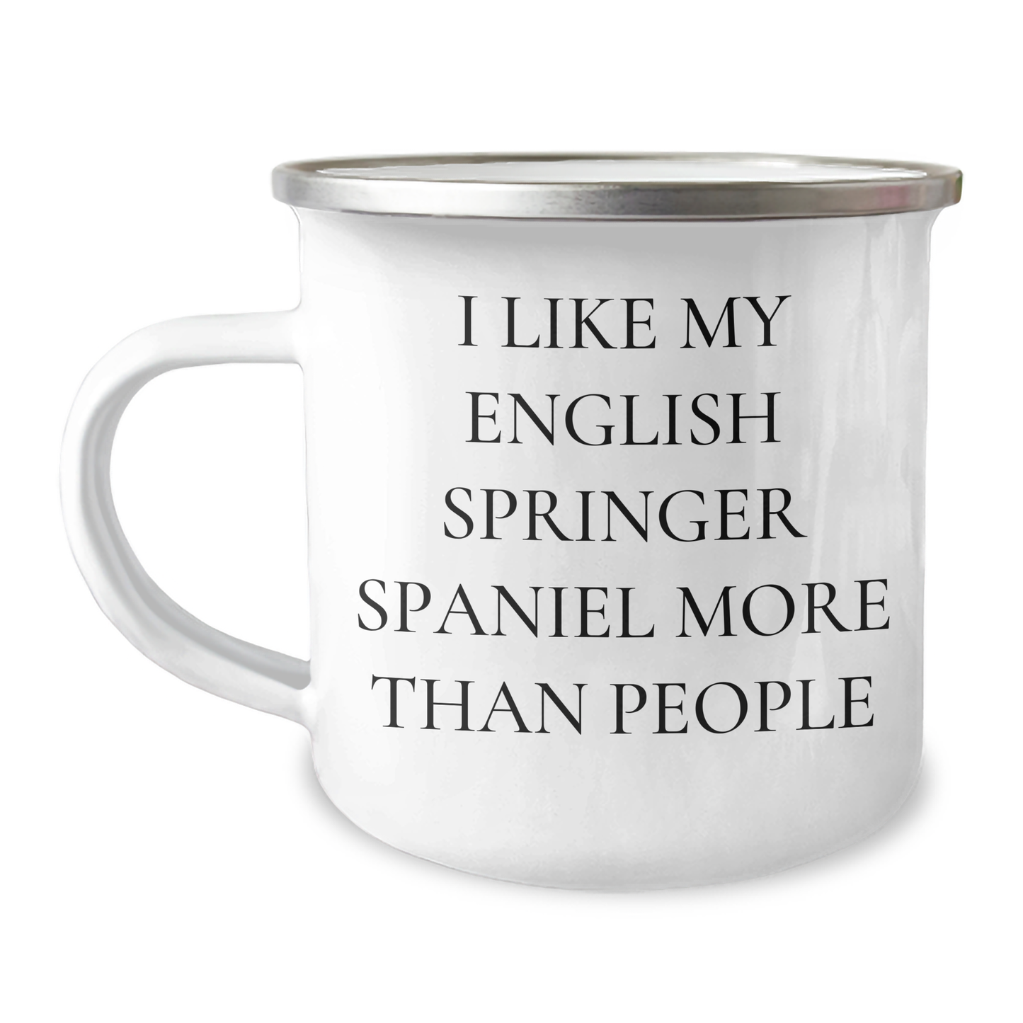 English Springer Spaniel Dog Funny Camping Mug Gifts from Family for Dad's Day - 'I Like My English Springer Spaniel More Than People' - Victory Thru Vision