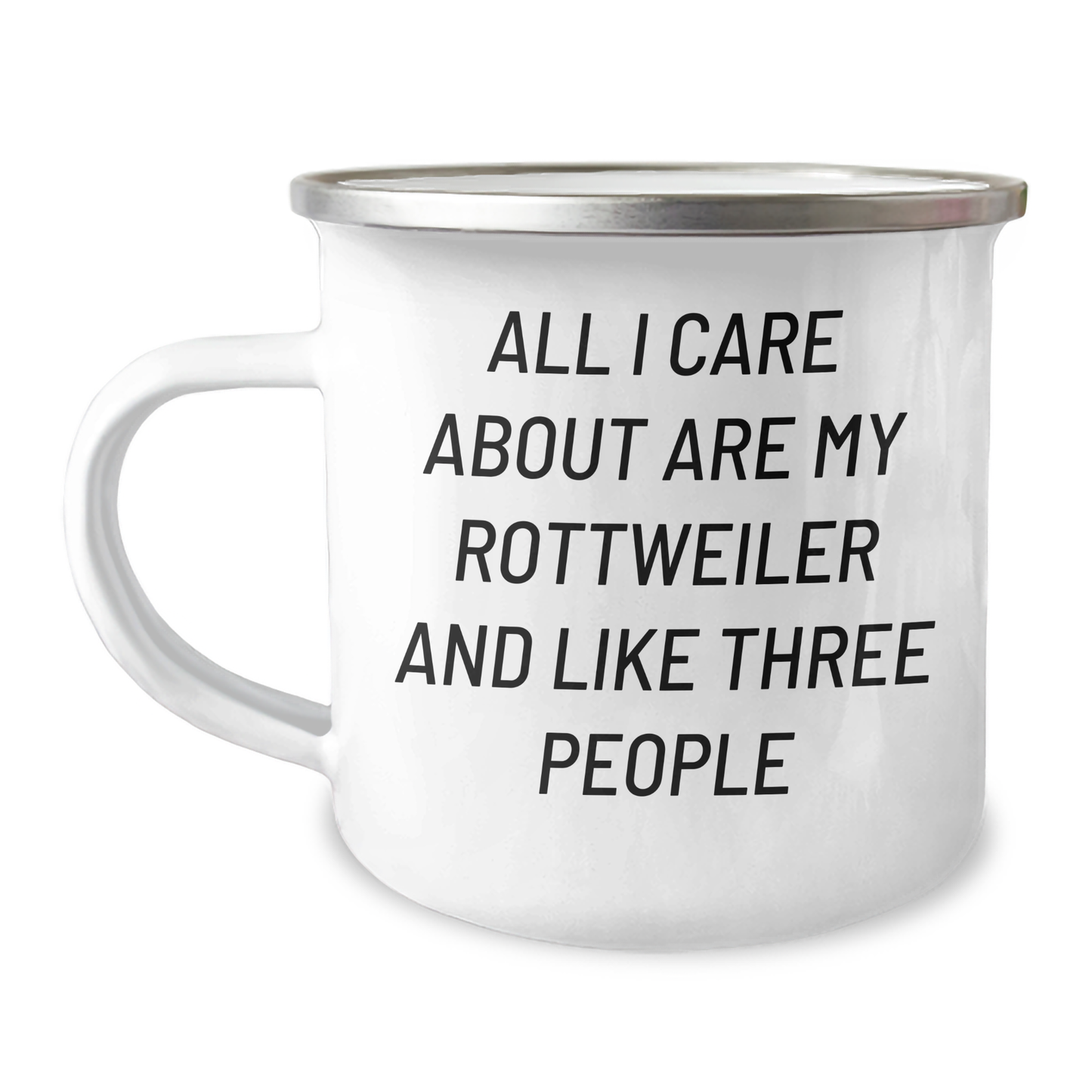 Rottweiler Dog Lover's Camping Mug, Funny Gift for Men, Father's Day Unique Gifts from Family, 'All I Care About Are My Rottweiler And Like Three People' - Image 1