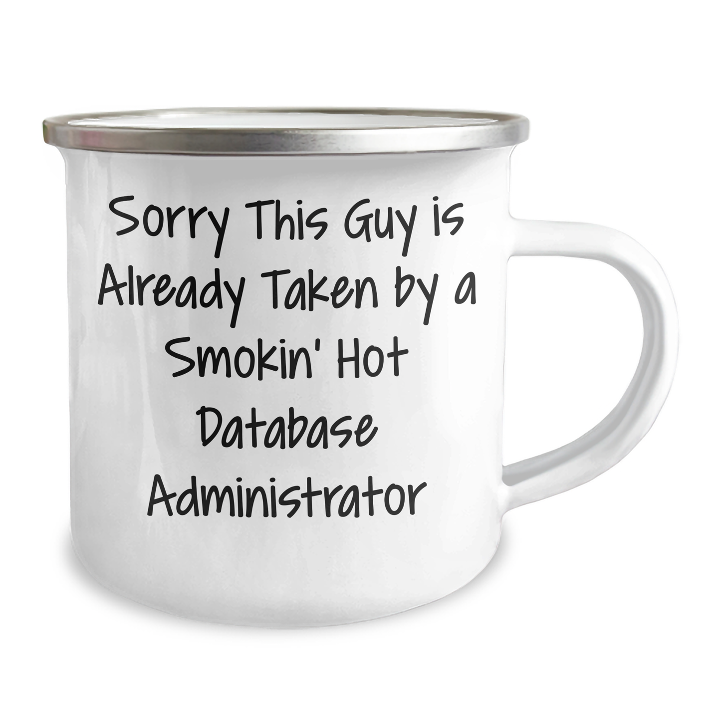 Funny Database Administrator Gifts for Him, Sorry This Guy Is Already Taken By A Smokin' Hot Database Administrator Camping Mug, Father's Day Unique Gifts from Friends - Image 2