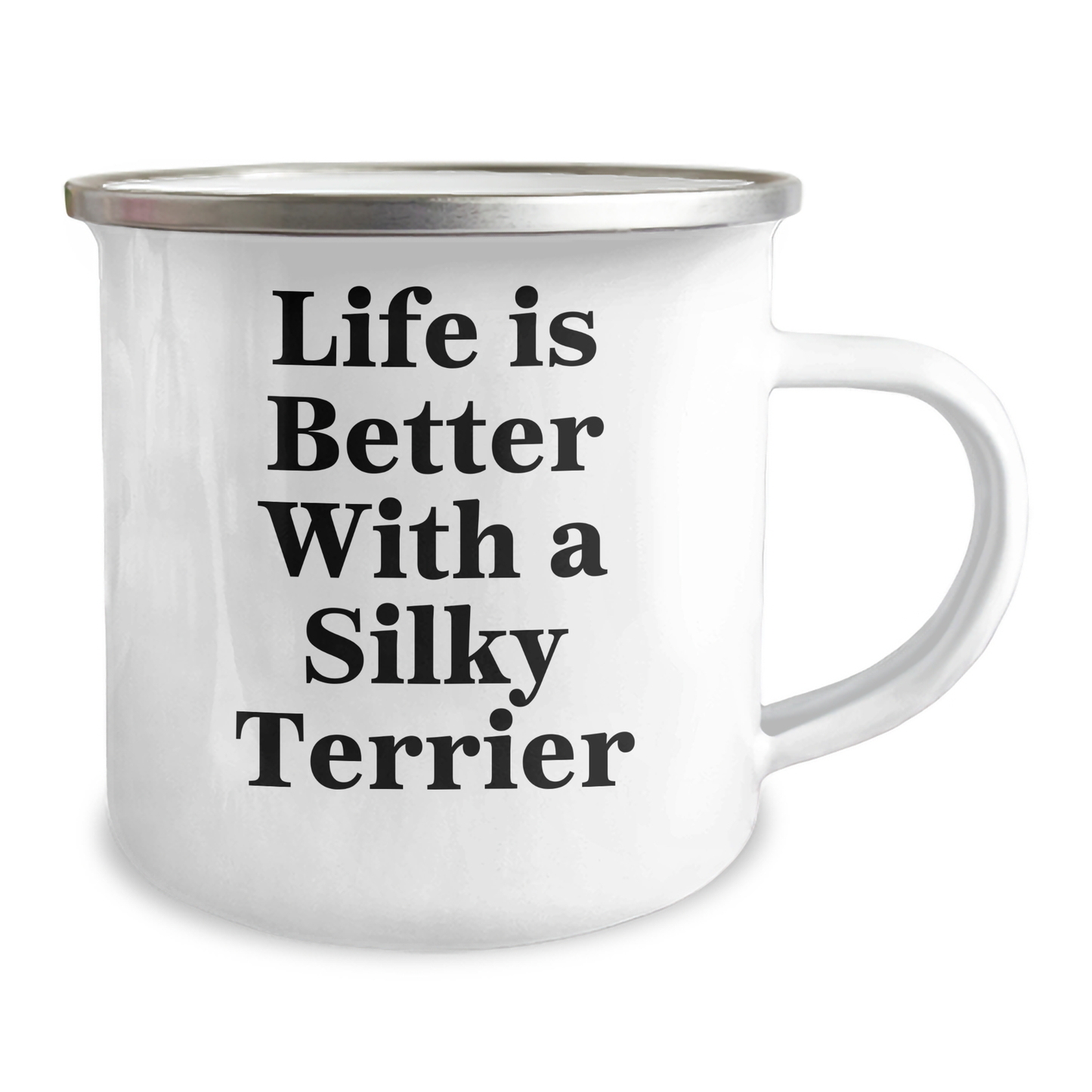Funny Silky Terrier Dog Lover's Gifts from Men to Dad's on Father's Day, Camping Mug - Life Is Better With A Silky Terrier, Unique Gifts for Silky Terrier Dog Enthusiasts - Victory Thru Vision