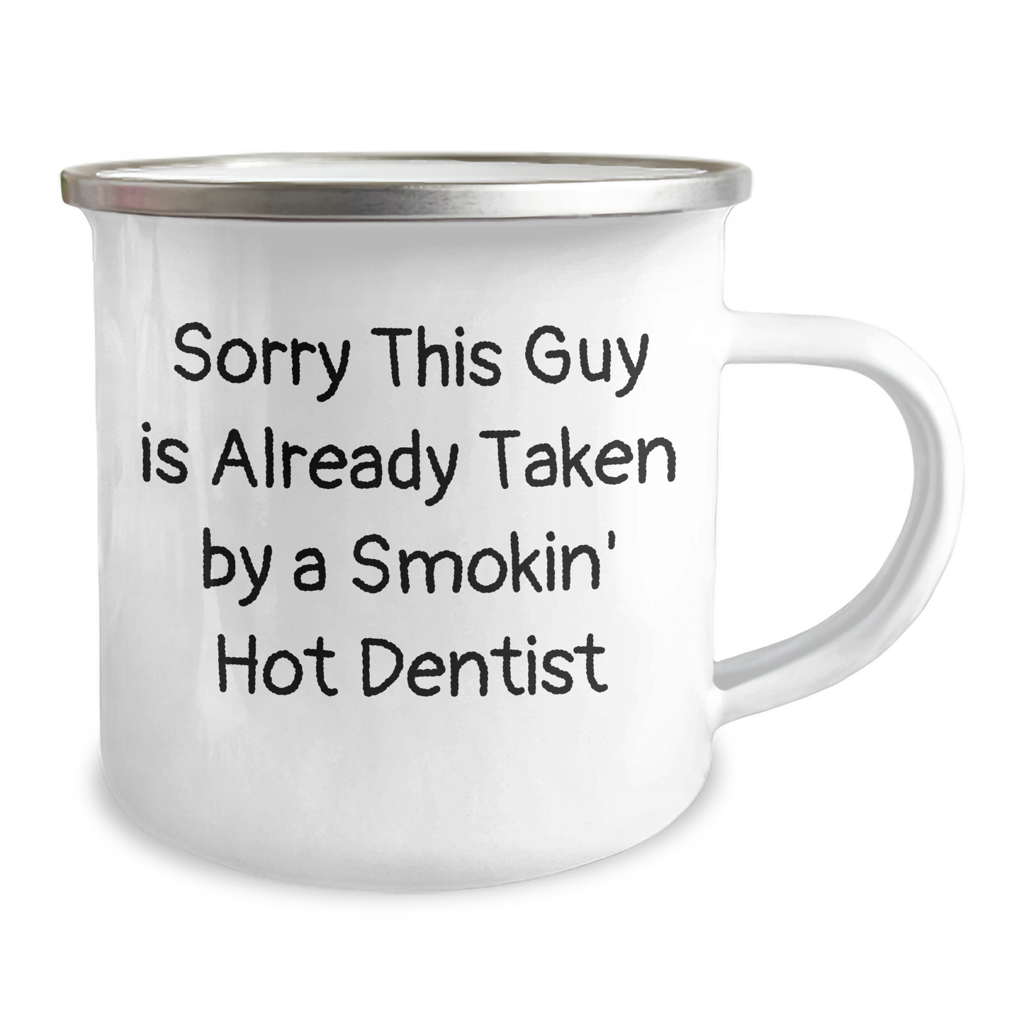 Dentist Humor Gifts for Men, Funny Camping Mug for Dad on Father's Day - Sorry This Guy Is Already Taken By A Smokin' Hot Dentist - Image 2