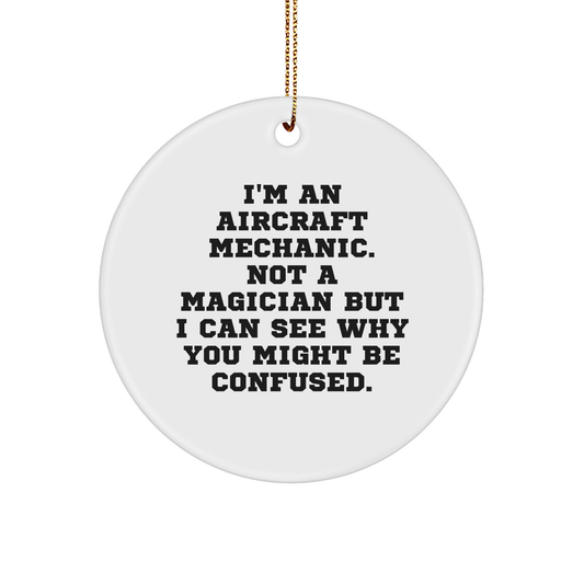 Aircraft Mechanic Gifts from Friends for Christmas | Funny Circle Ornament - Victory Thru Vision