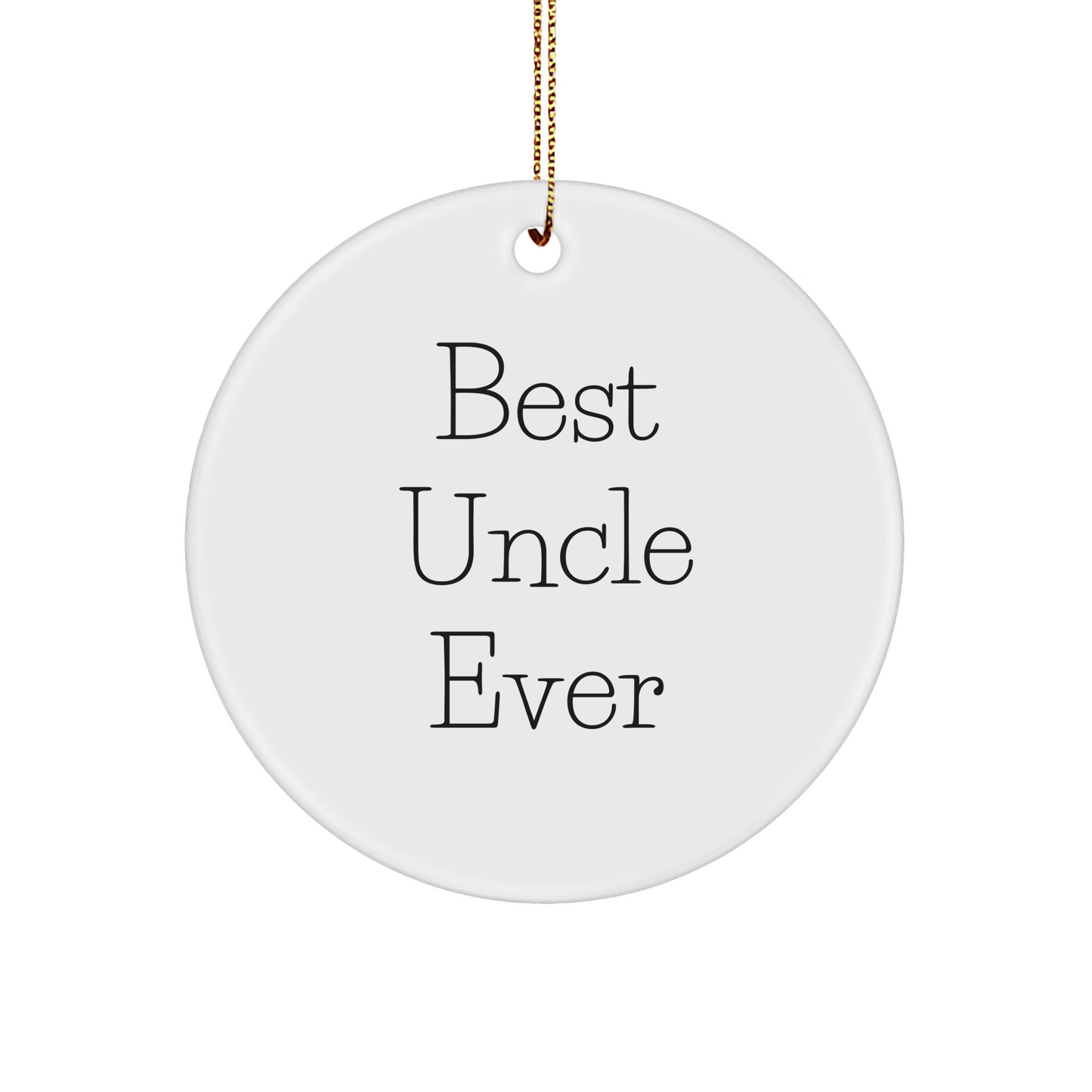 Funny Uncle Quote Circle Ornament, Gifts for Uncle from Family, Unique Christmas Decoration - Image 1